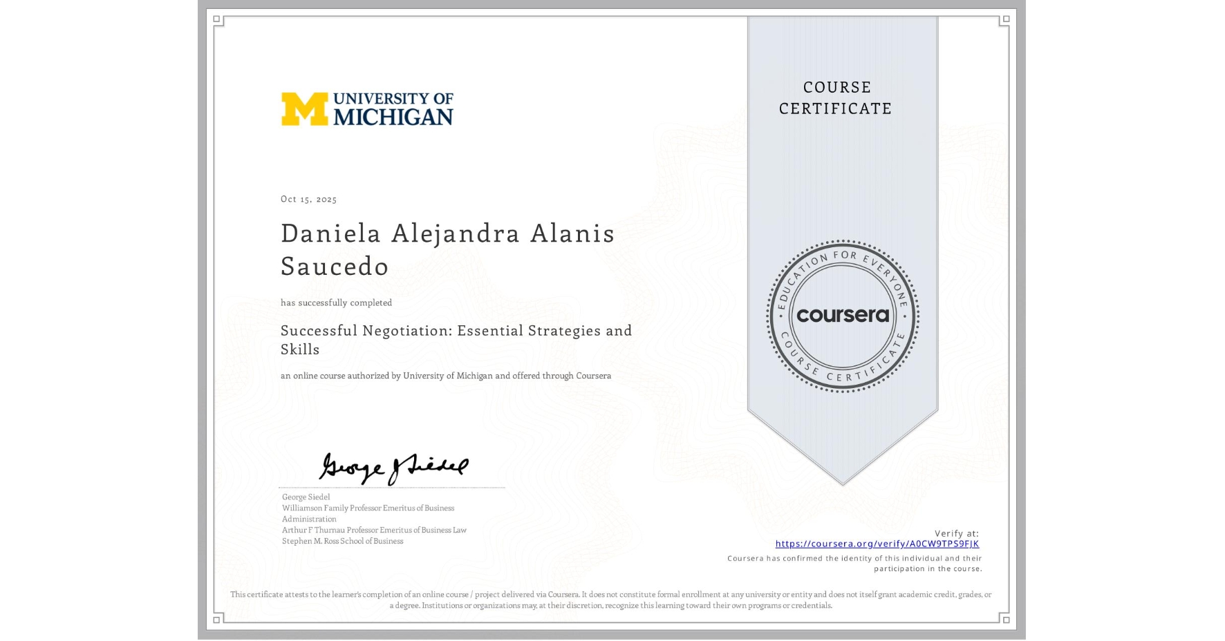 View certificate for Daniela Alejandra Alanis Saucedo, Successful Negotiation: Essential Strategies and Skills, an online non-credit course authorized by University of Michigan and offered through Coursera