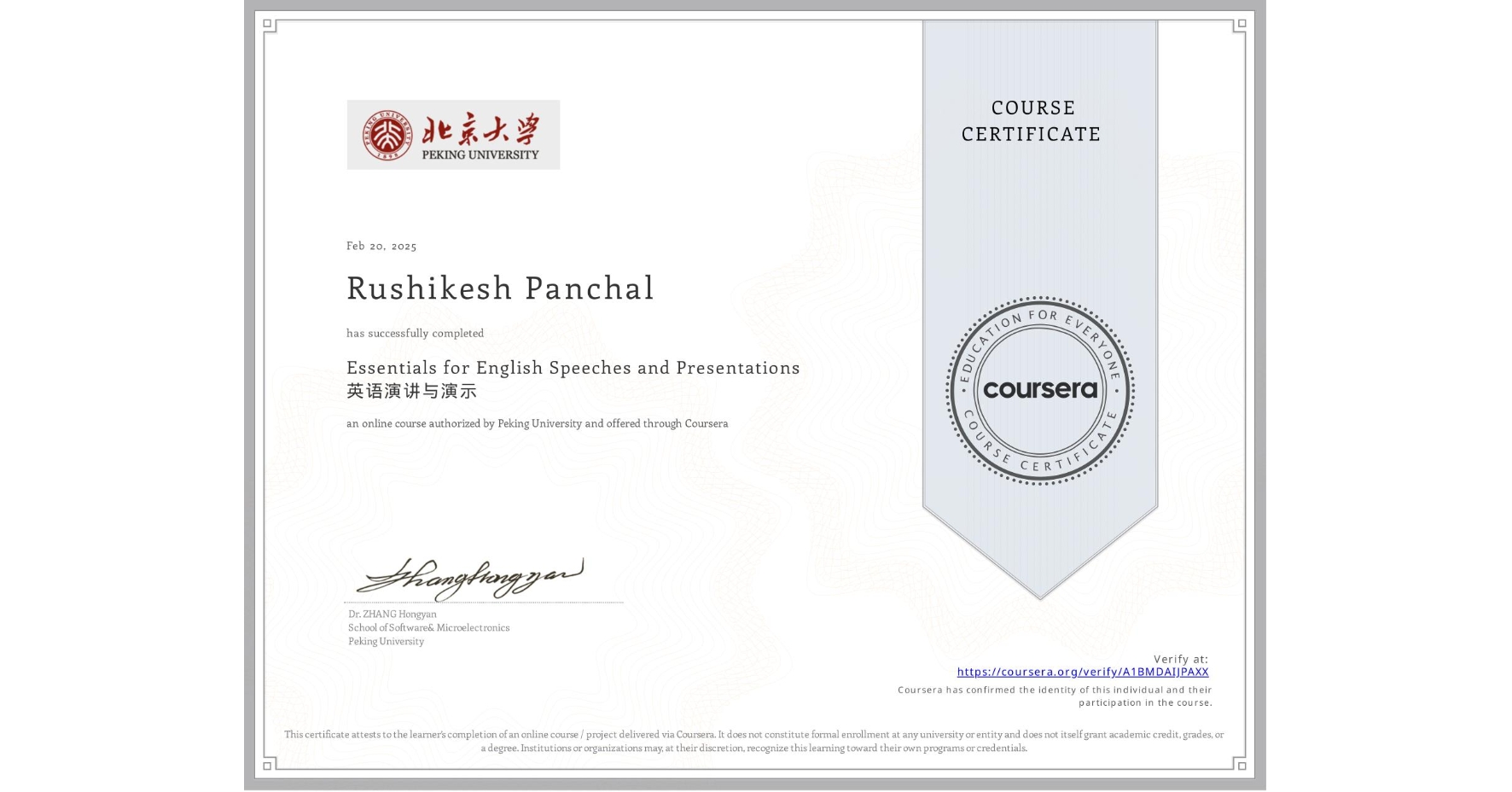 View certificate for Rushikesh Panchal, Essentials for English Speeches and Presentations 英语演讲与演示, an online non-credit course authorized by Peking University and offered through Coursera