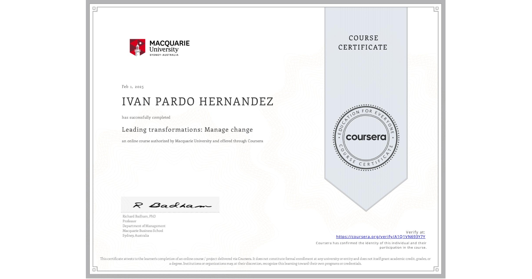 View certificate for IVAN PARDO HERNANDEZ, Leading transformations: Manage change, an online non-credit course authorized by Macquarie University and offered through Coursera