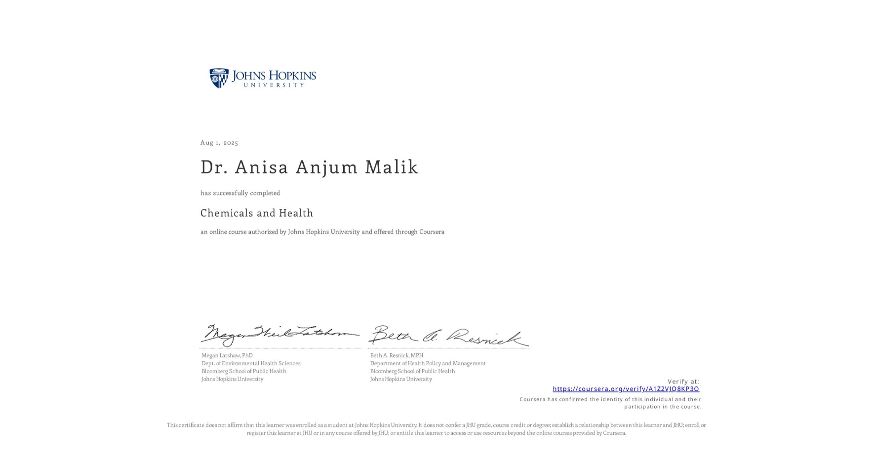 View certificate for Dr. Anisa Anjum Malik, Chemicals and Health, an online non-credit course authorized by Johns Hopkins University and offered through Coursera
