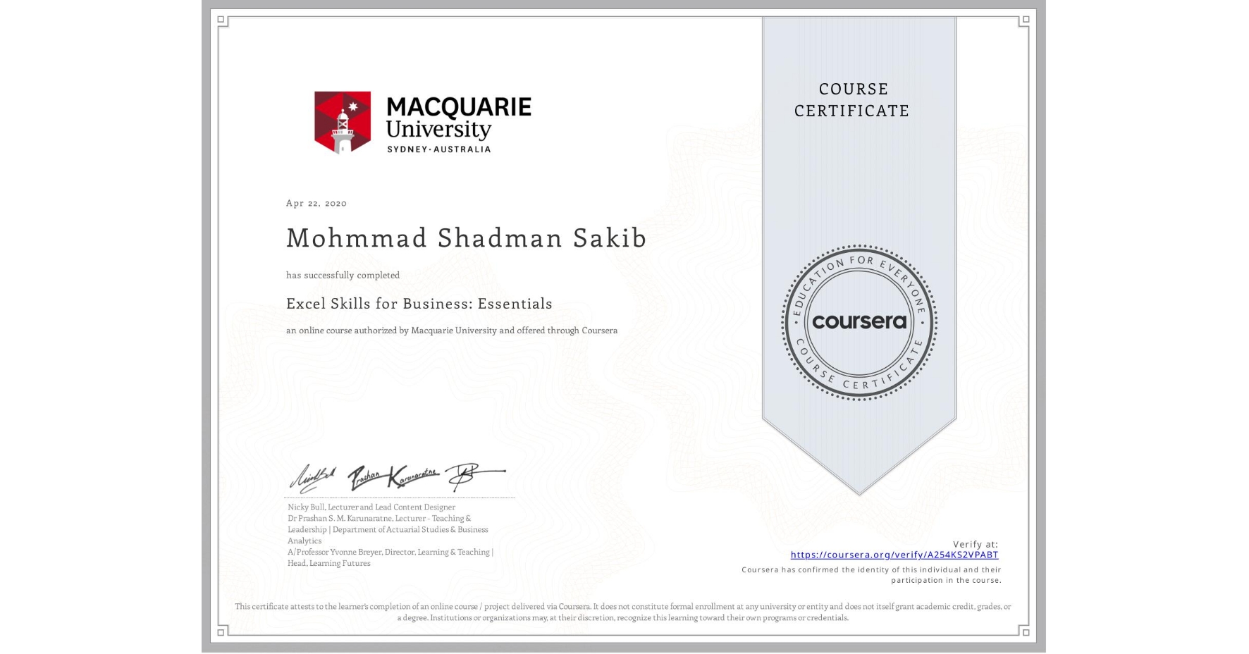 View certificate for Mohmmad Shadman Sakib, Excel Skills for Business: Essentials, an online non-credit course authorized by Macquarie University and offered through Coursera