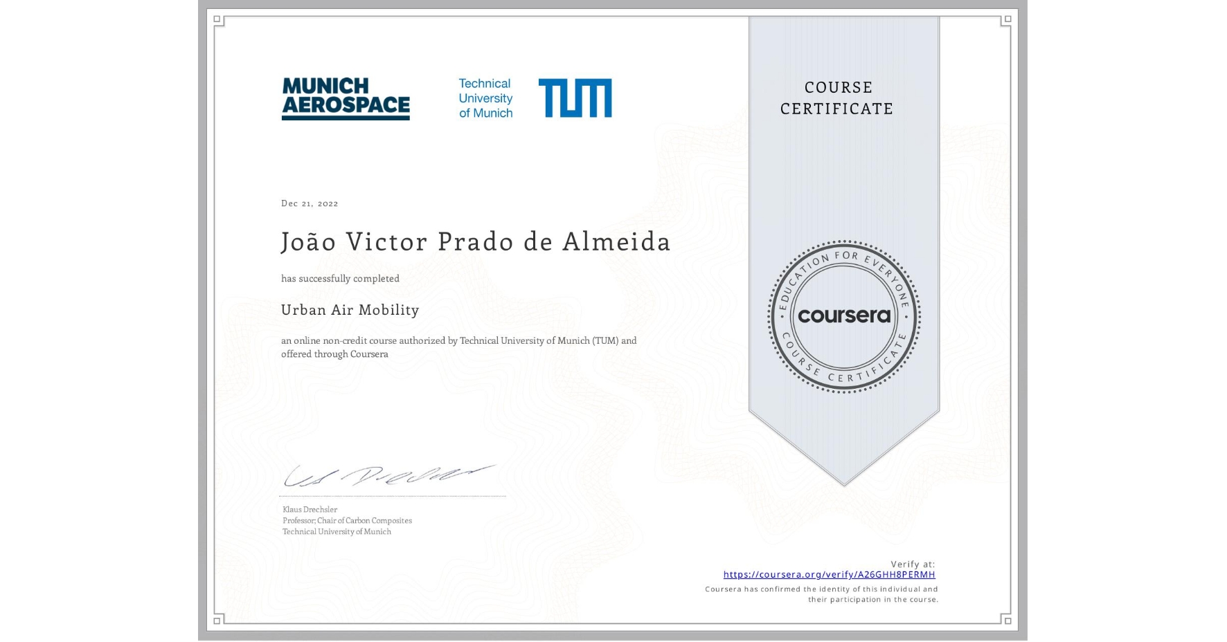 View certificate for João Victor Prado de Almeida, Urban Air Mobility, an online non-credit course authorized by Technical University of Munich (TUM) and offered through Coursera