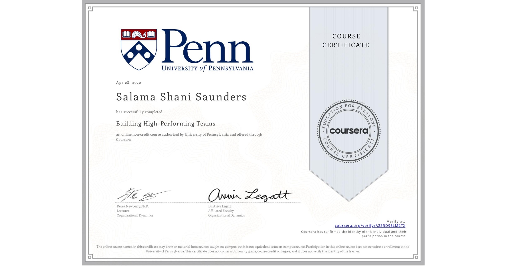 View certificate for Salama Shani Saunders, Building High-Performing Teams, an online non-credit course authorized by University of Pennsylvania and offered through Coursera