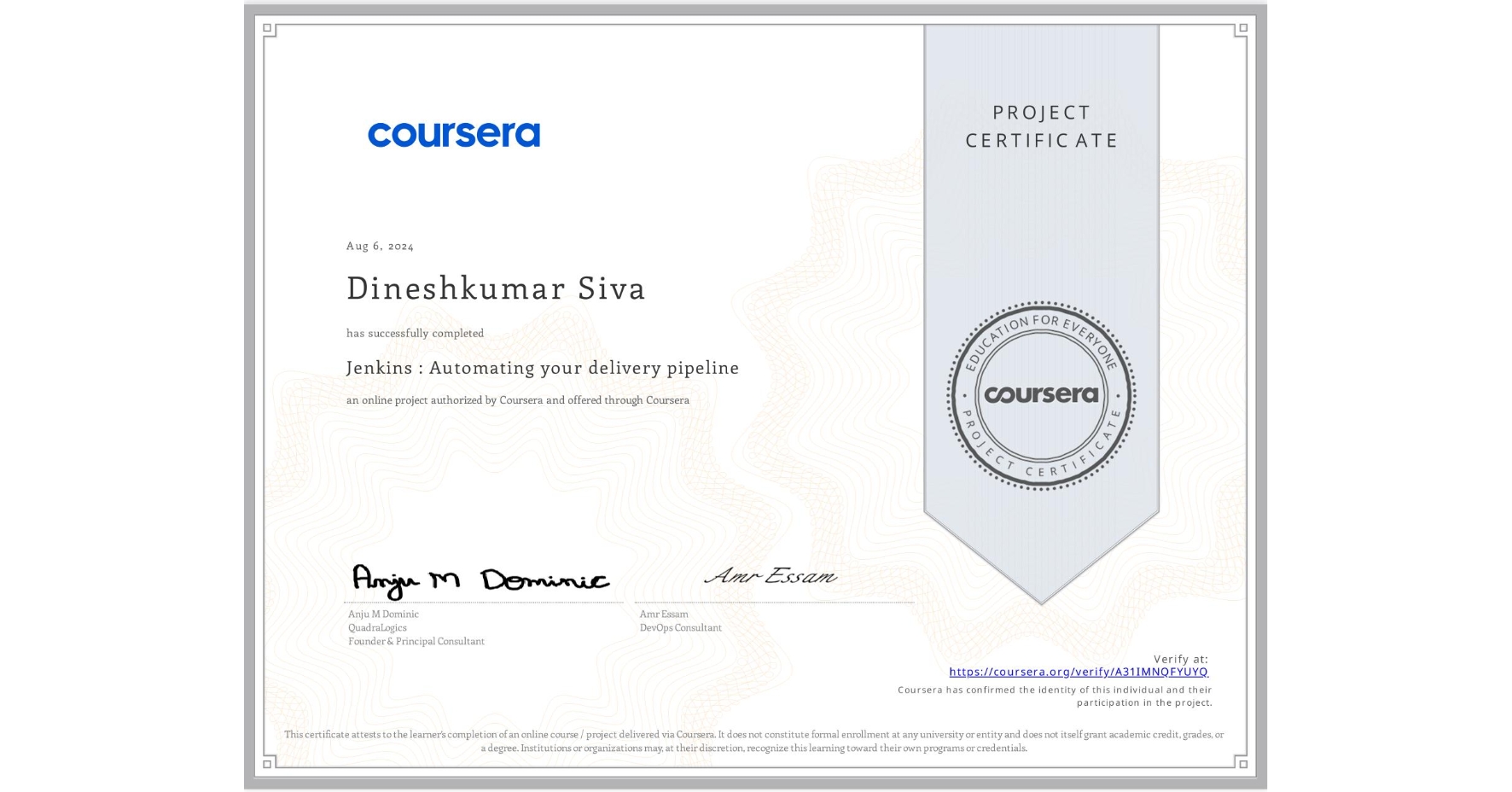 View certificate for Dineshkumar Siva, Jenkins : Automating your delivery pipeline, an online non-credit course authorized by Coursera and offered through Coursera