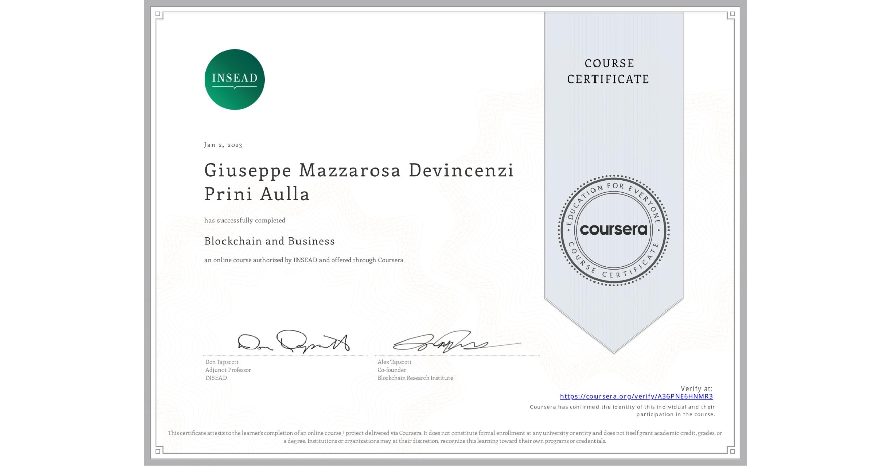 View certificate for Giuseppe Mazzarosa Devincenzi Prini Aulla, Blockchain and Business, an online non-credit course authorized by INSEAD and offered through Coursera