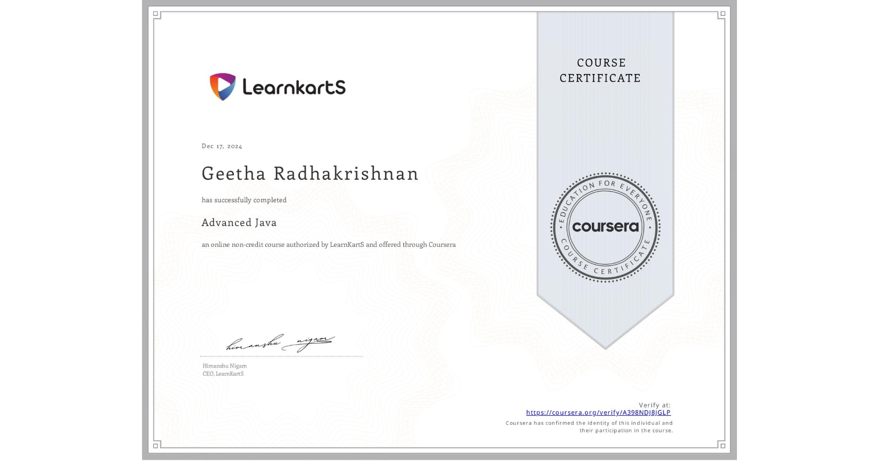 View certificate for Geetha Radhakrishnan, Advanced Java, an online non-credit course authorized by LearnKartS and offered through Coursera