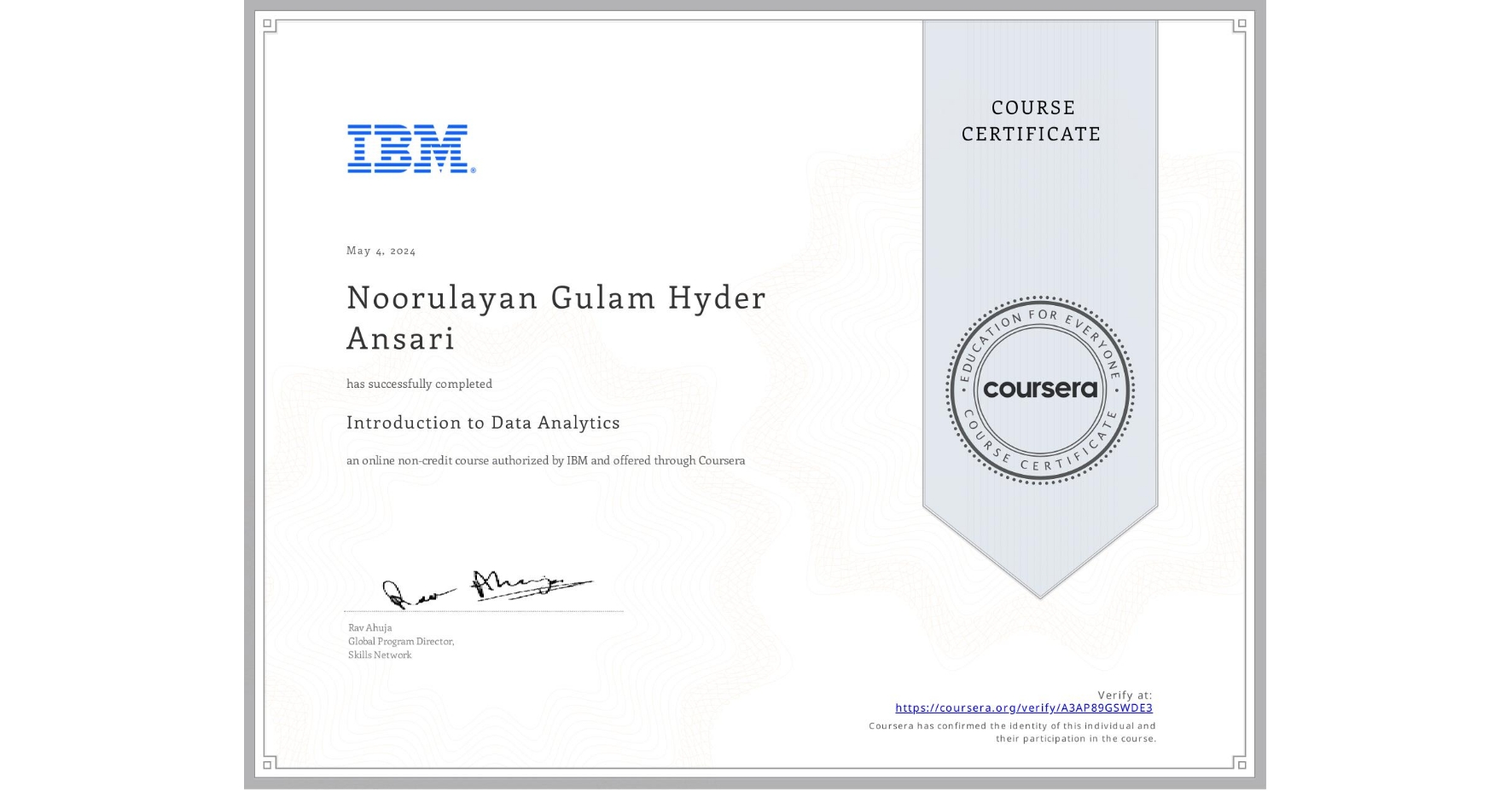 View certificate for Noorulayan Gulam Hyder Ansari, Introduction to Data Analytics, an online non-credit course authorized by IBM and offered through Coursera