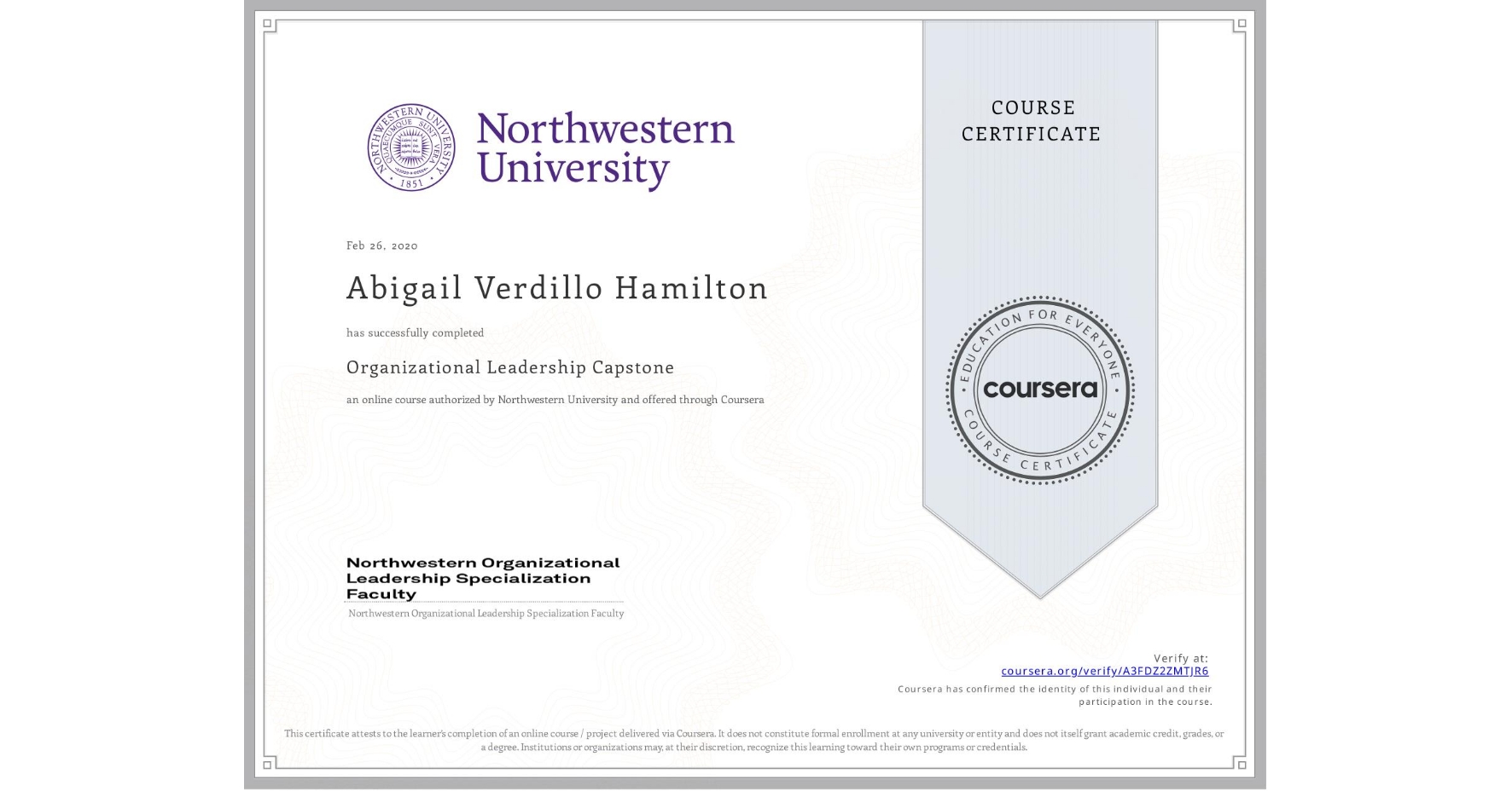 View certificate for Abigail Verdillo Hamilton, Organizational Leadership Capstone, an online non-credit course authorized by Northwestern University and offered through Coursera