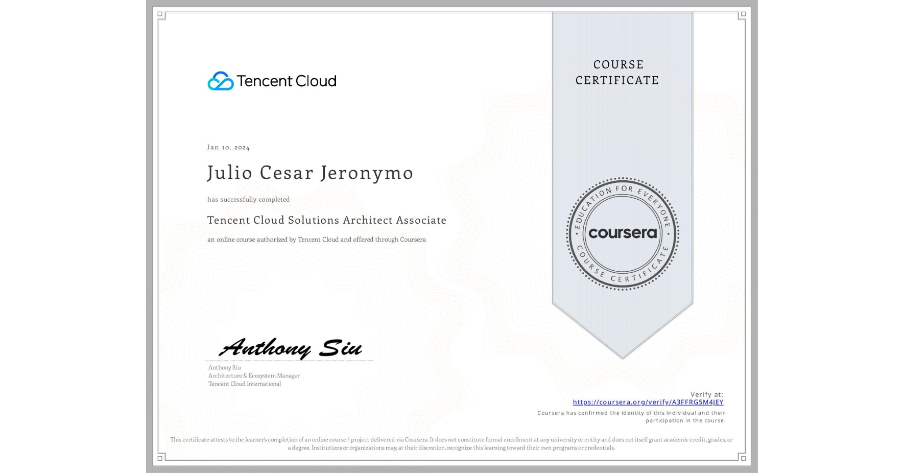 View certificate for Julio Cesar Jeronymo, Tencent Cloud Solutions Architect Associate , an online non-credit course authorized by Tencent Cloud and offered through Coursera