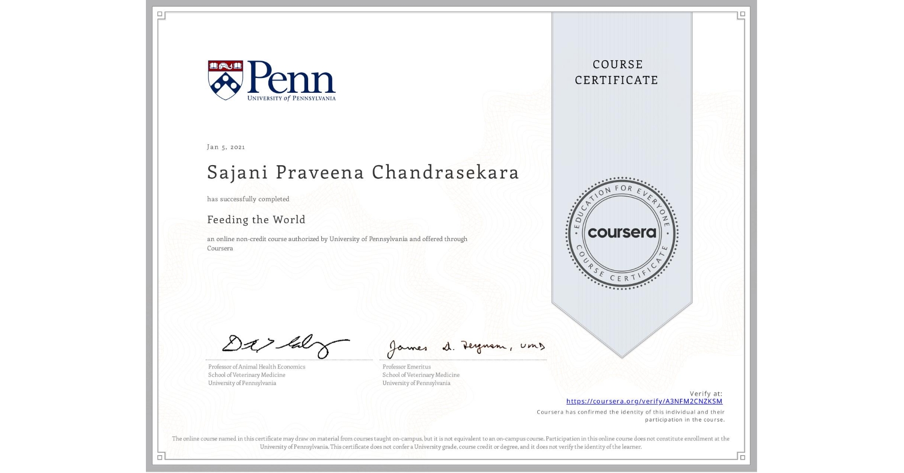View certificate for Sajani Praveena Chandrasekara, Feeding the World, an online non-credit course authorized by University of Pennsylvania and offered through Coursera