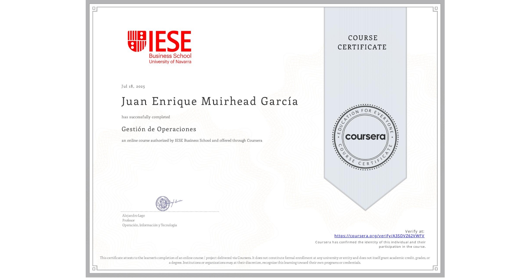 View certificate for Juan Enrique Muirhead García, Gestión de Operaciones, an online non-credit course authorized by IESE Business School and offered through Coursera