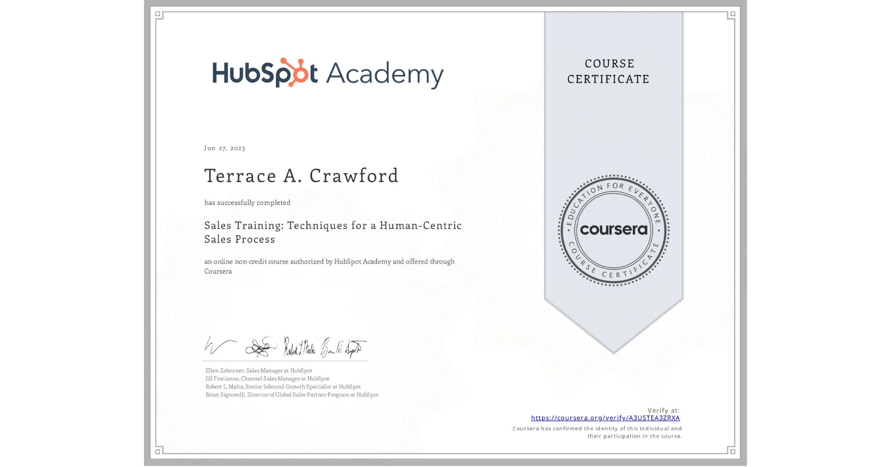 View certificate for Terrace A. Crawford, Sales Training: Techniques for a Human-Centric Sales Process, an online non-credit course authorized by HubSpot Academy and offered through Coursera