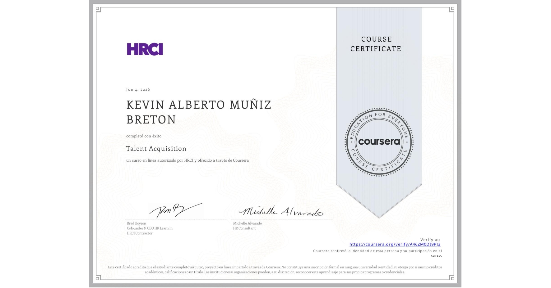 View certificate for KEVIN ALBERTO MUÑIZ BRETON, Talent Acquisition, an online non-credit course authorized by HRCI and offered through Coursera