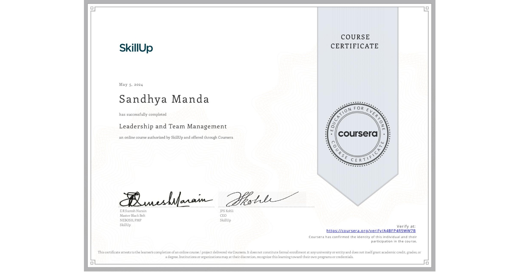 View certificate for Sandhya Manda, Leadership and Team Management, an online non-credit course authorized by SkillUp and offered through Coursera