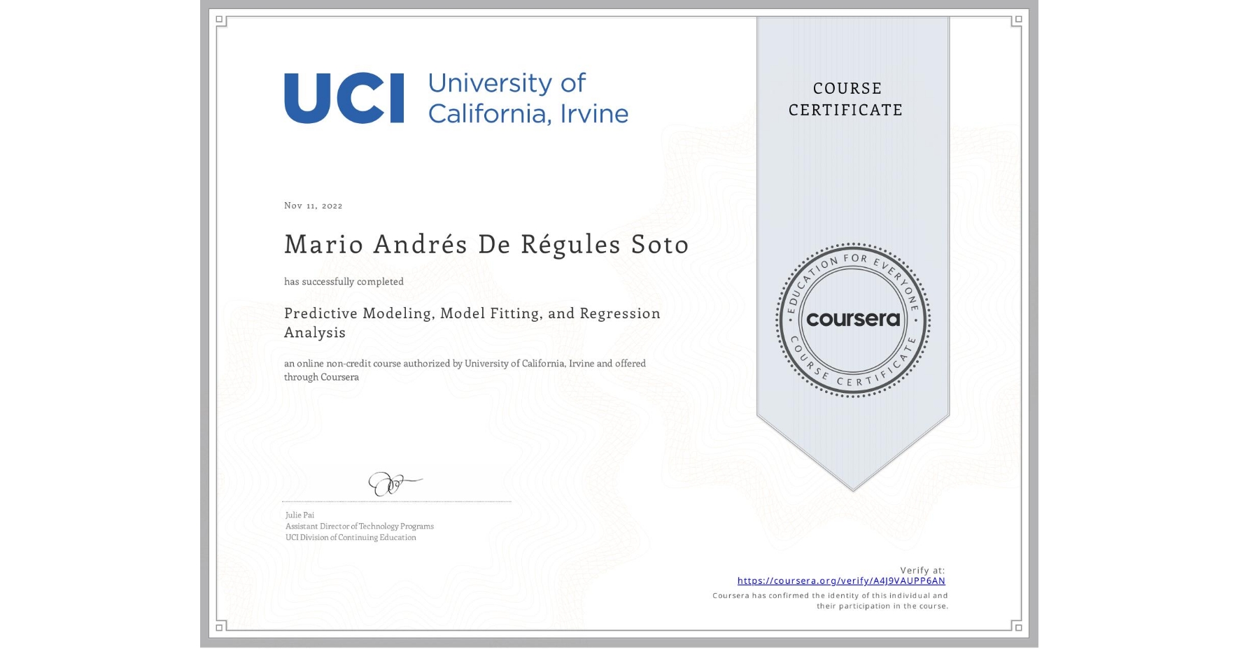 View certificate for Mario Andrés De Régules Soto, Predictive Modeling, Model Fitting, and Regression Analysis, an online non-credit course authorized by University of California, Irvine and offered through Coursera