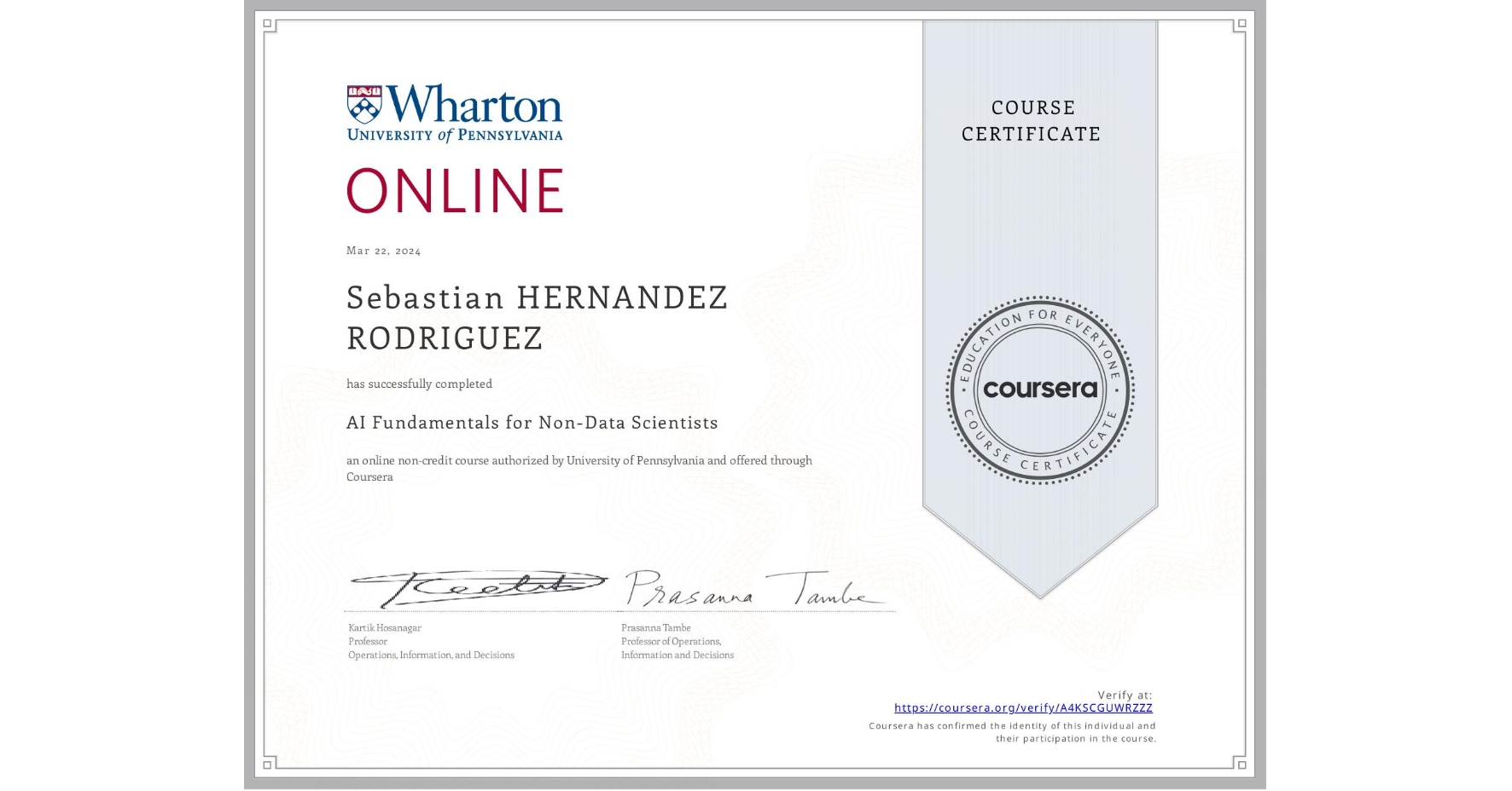 View certificate for Sebastian HERNANDEZ RODRIGUEZ, AI Fundamentals for Non-Data Scientists, an online non-credit course authorized by University of Pennsylvania and offered through Coursera
