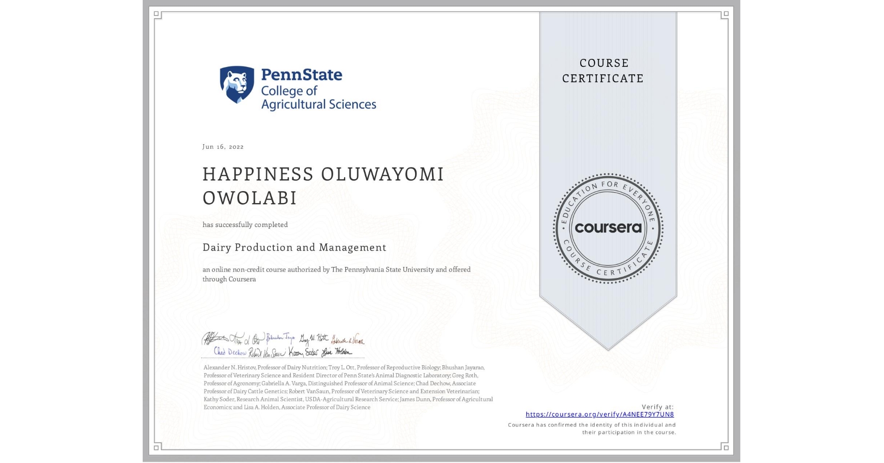 View certificate for HAPPINESS OLUWAYOMI OWOLABI, Dairy Production and Management, an online non-credit course authorized by The Pennsylvania State University and offered through Coursera