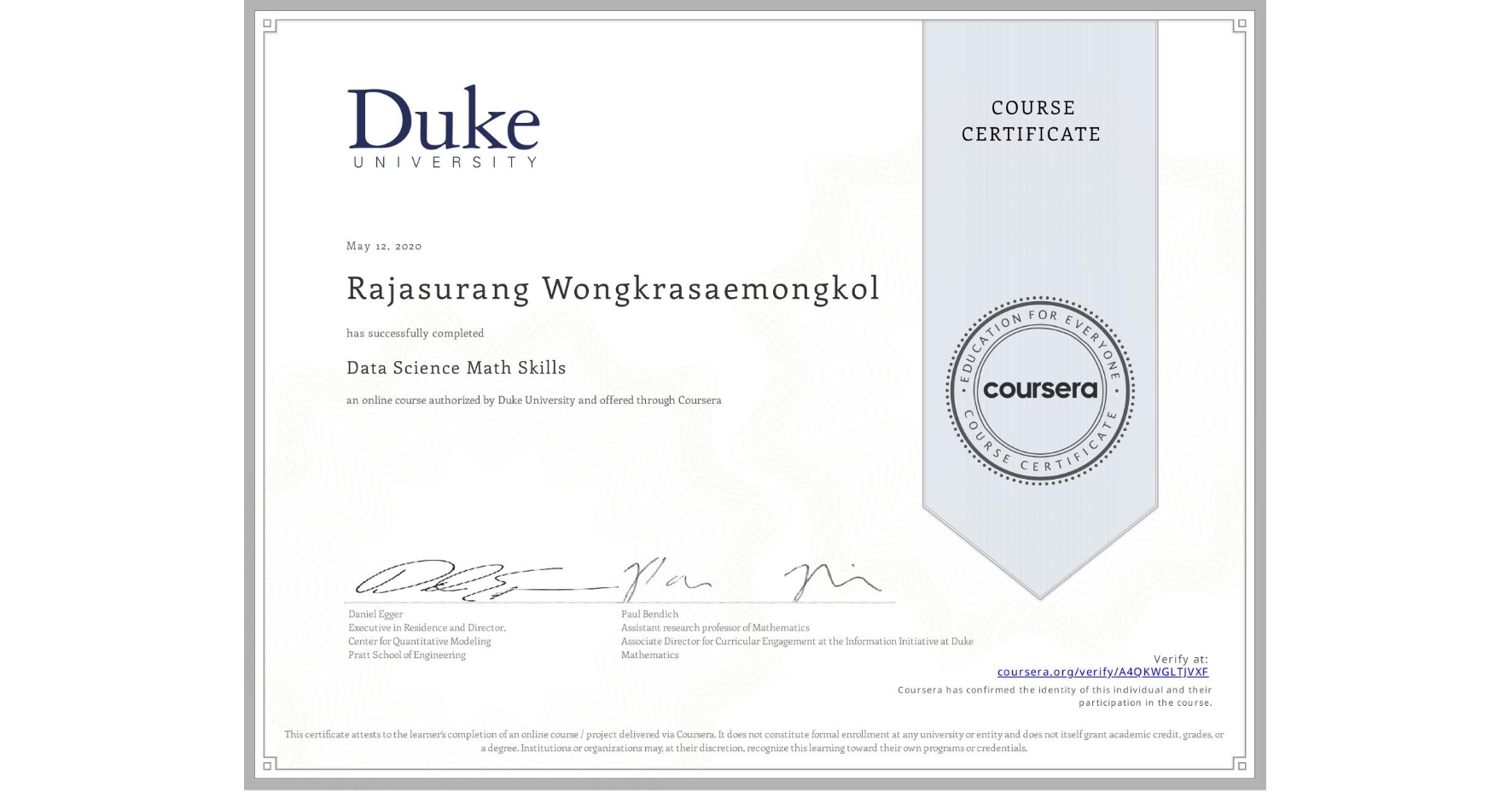 View certificate for Rajasurang Wongkrasaemongkol, Data Science Math Skills, an online non-credit course authorized by Duke University and offered through Coursera