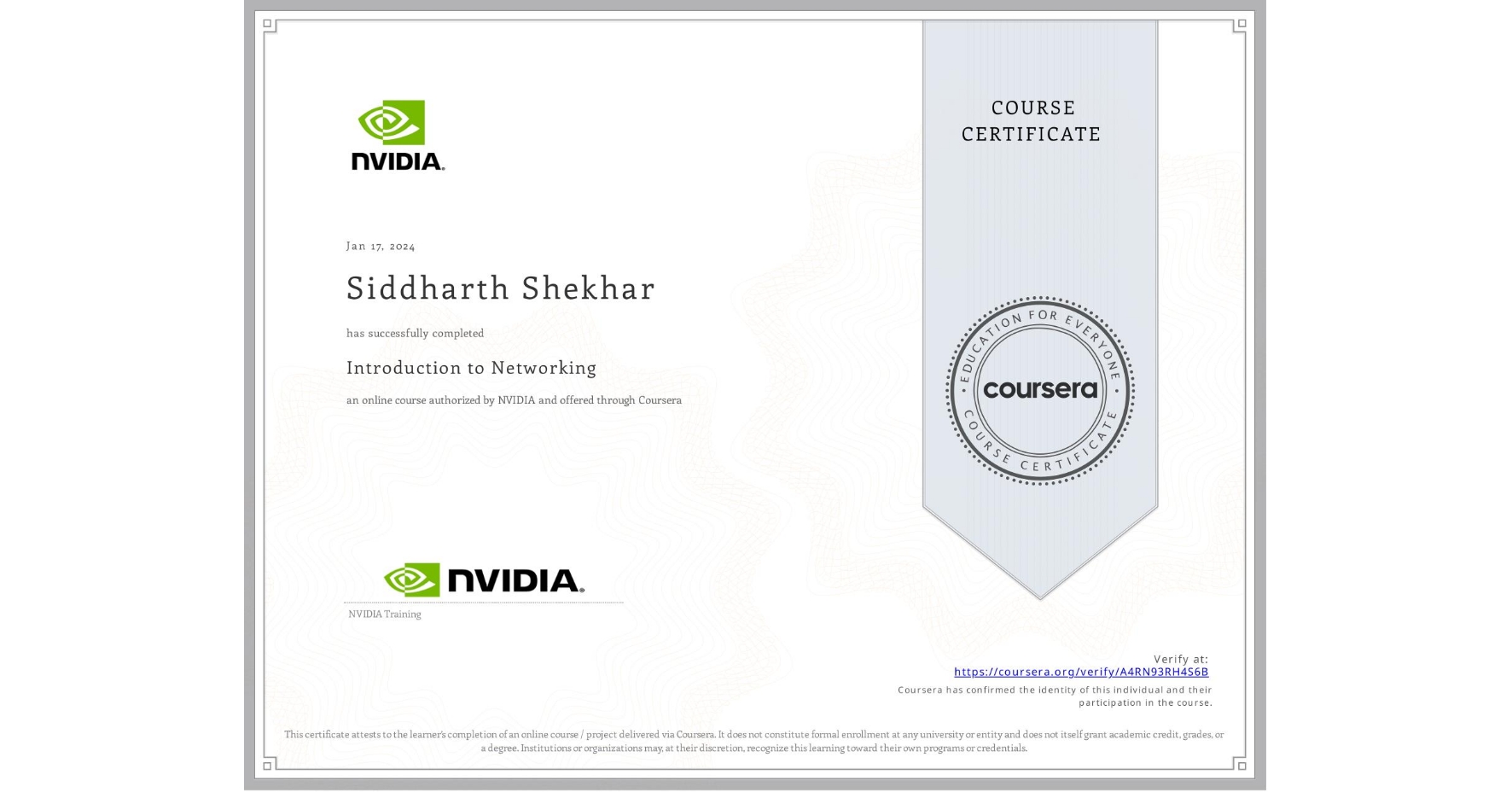 View certificate for Siddharth Shekhar, Introduction to Networking, an online non-credit course authorized by NVIDIA and offered through Coursera