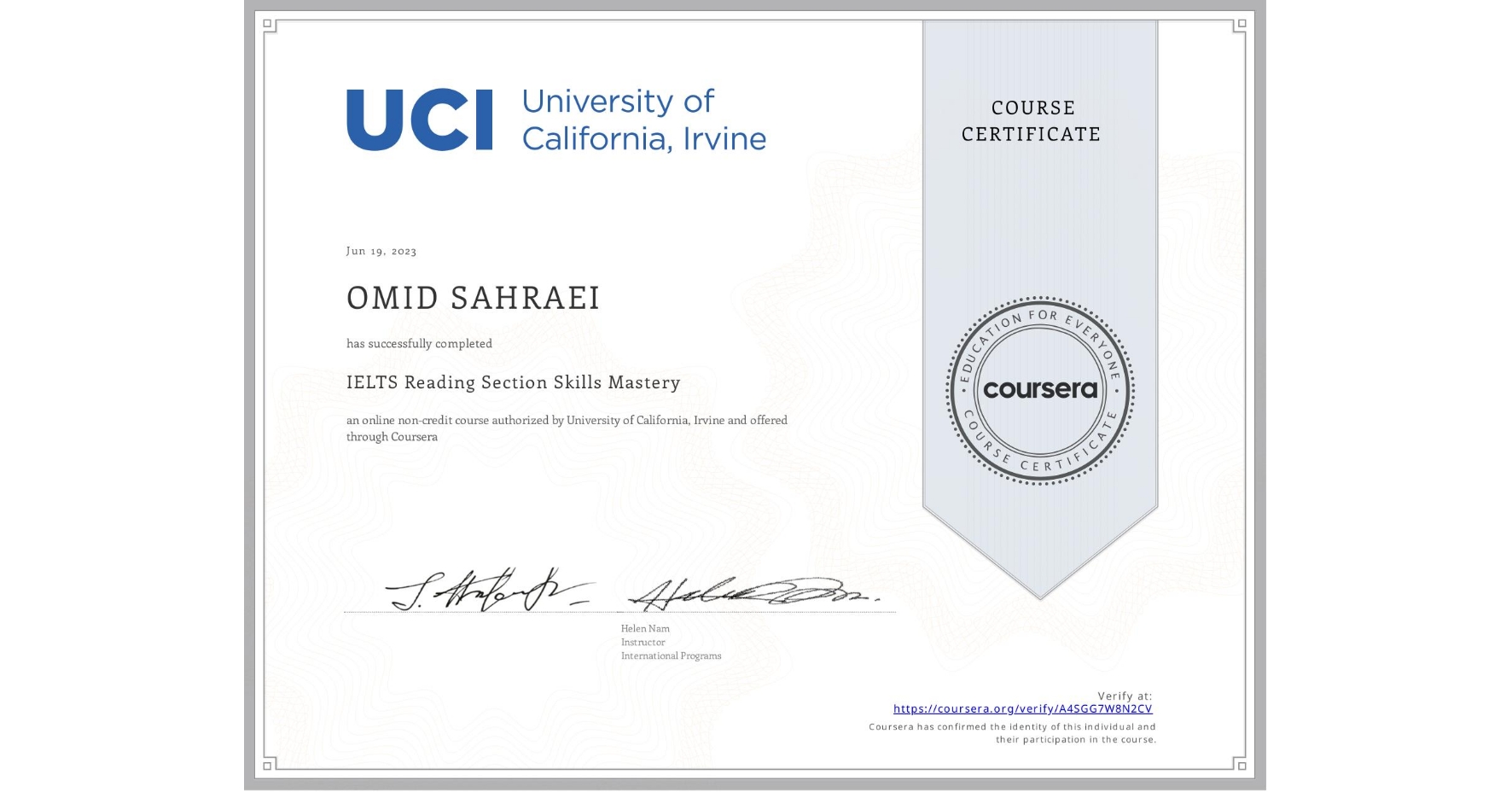 View certificate for OMID SAHRAEI, IELTS Reading Section Skills Mastery, an online non-credit course authorized by University of California, Irvine and offered through Coursera