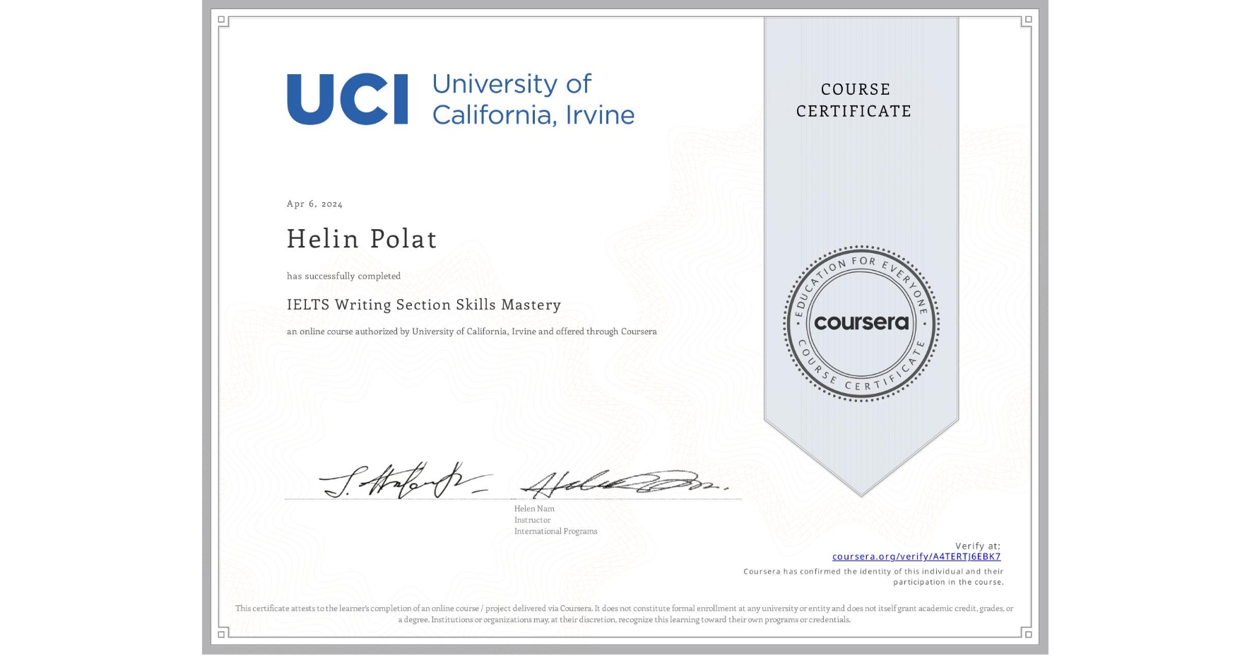 View certificate for Helin Polat, IELTS Writing Section Skills Mastery, an online non-credit course authorized by University of California, Irvine and offered through Coursera