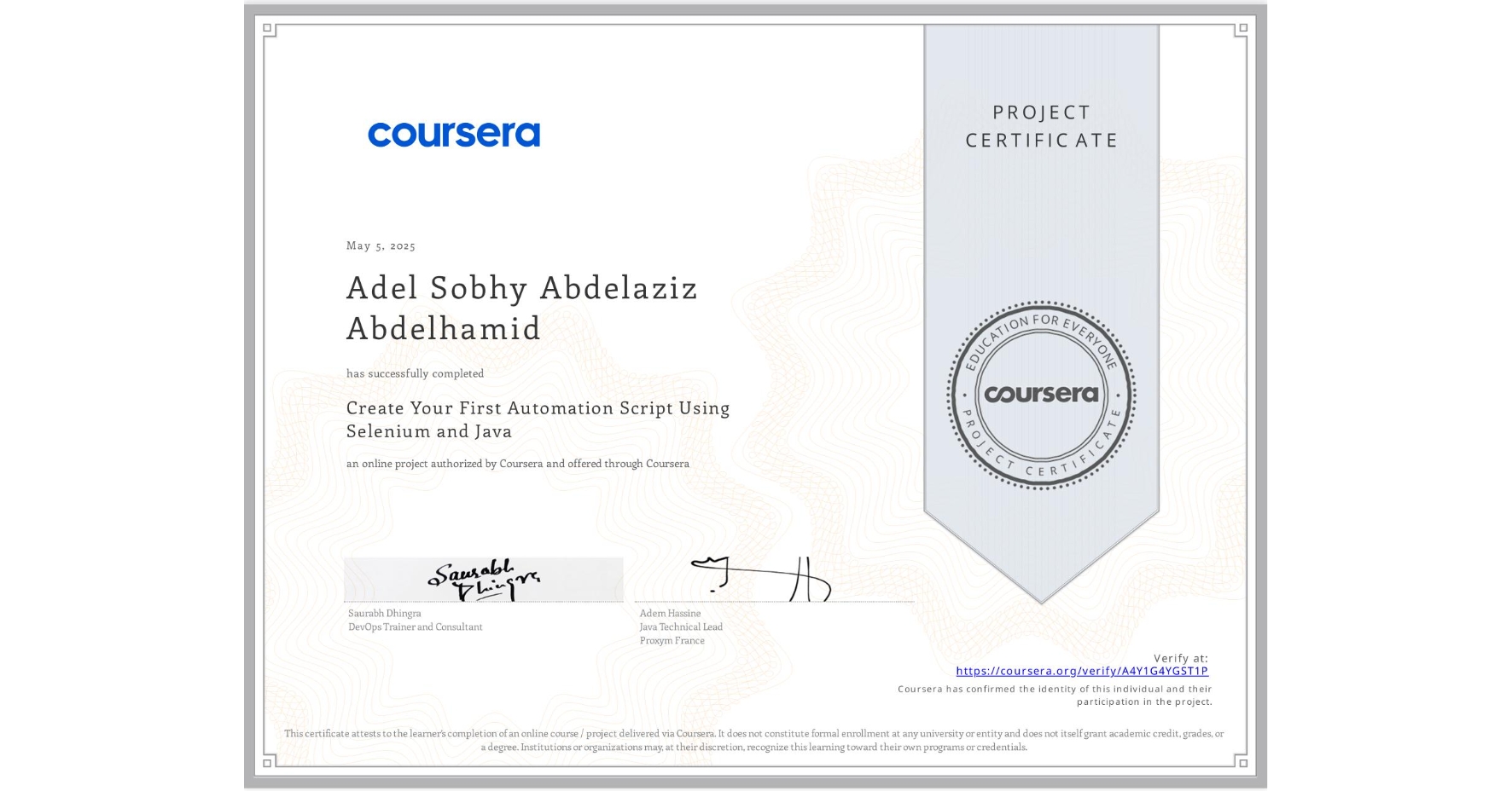 View certificate for Adel Sobhy Abdelaziz Abdelhamid , Create Your First Automation Script Using Selenium and Java, an online non-credit course authorized by Coursera and offered through Coursera