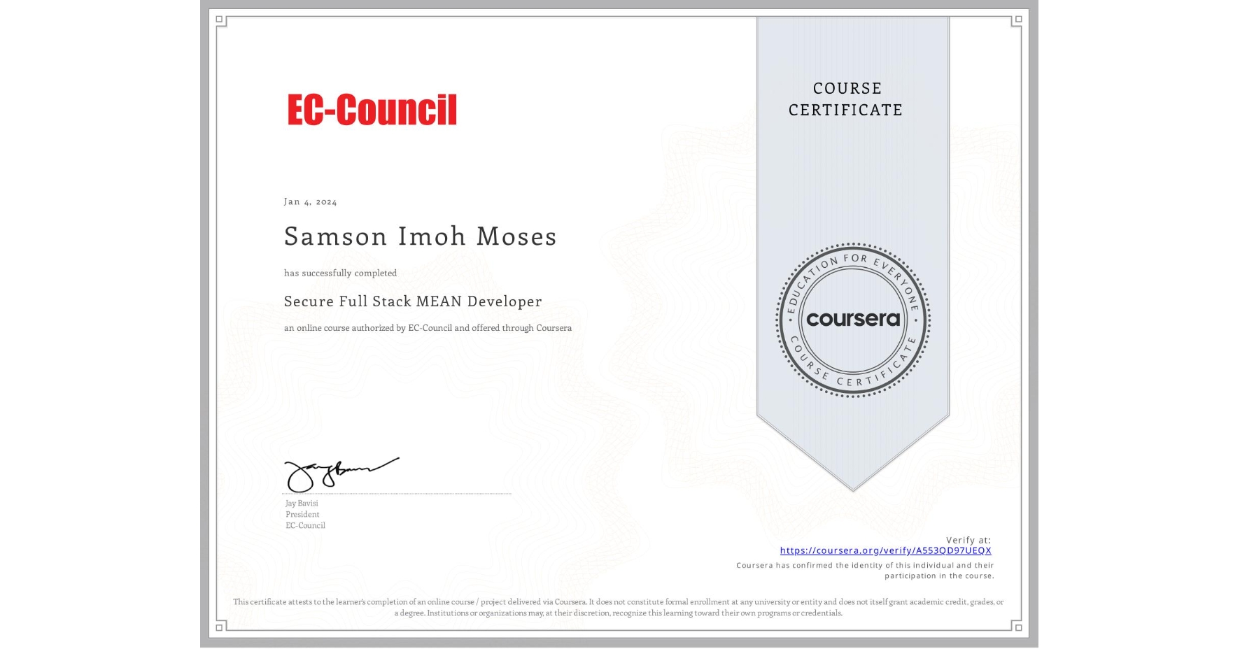 View certificate for Samson Imoh Moses, Secure Full Stack MEAN Developer, an online non-credit course authorized by EC-Council and offered through Coursera