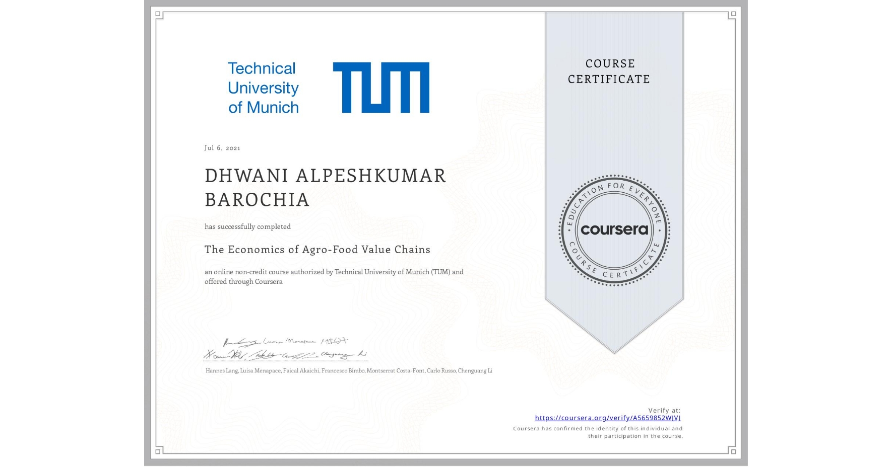 View certificate for DHWANI ALPESHKUMAR BAROCHIA, The Economics of Agro-Food Value Chains, an online non-credit course authorized by Technical University of Munich (TUM) and offered through Coursera