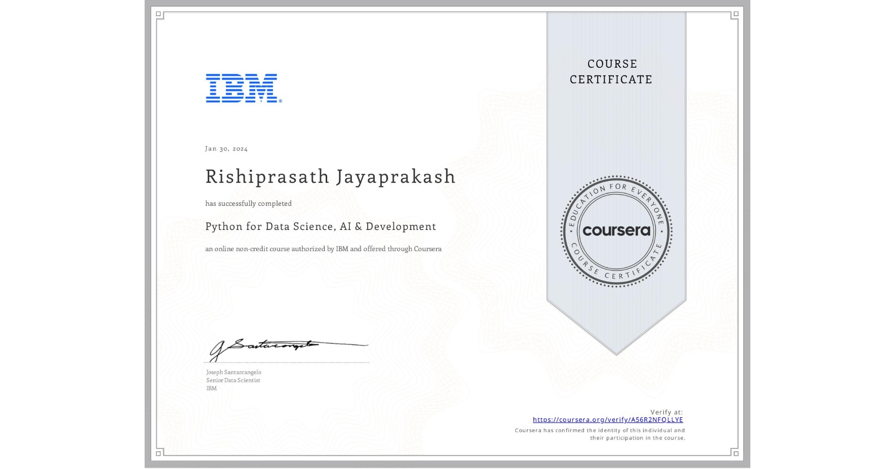 View certificate for Rishiprasath Jayaprakash, Python for Data Science, AI & Development, an online non-credit course authorized by IBM and offered through Coursera