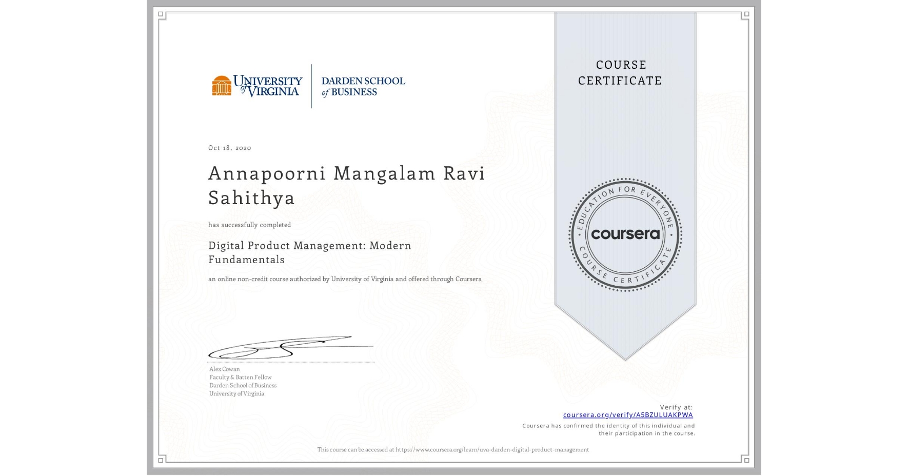 View certificate for Annapoorni Mangalam Ravi Sahithya, Digital Product Management: Modern Fundamentals, an online non-credit course authorized by University of Virginia and offered through Coursera