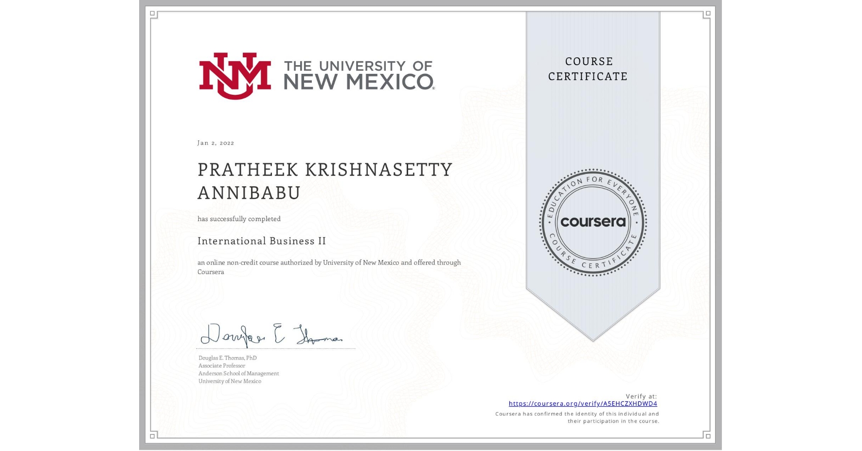 View certificate for PRATHEEK KRISHNASETTY ANNIBABU, International Business II, an online non-credit course authorized by University of New Mexico and offered through Coursera