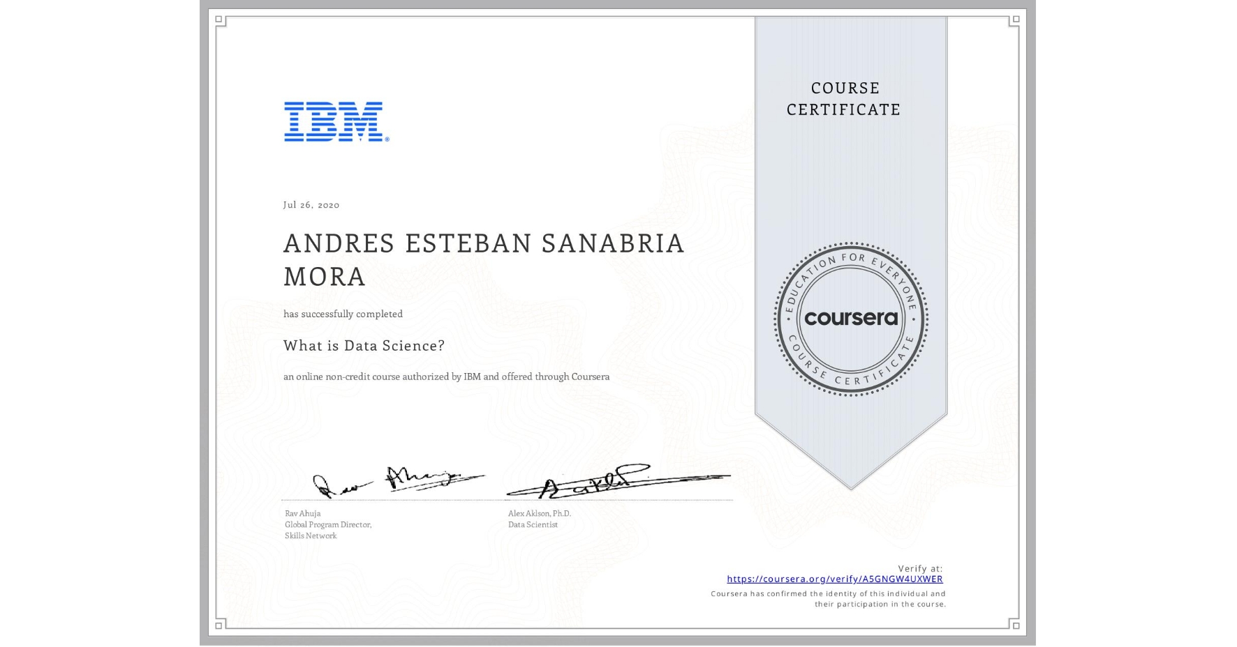 View certificate for ANDRES ESTEBAN SANABRIA MORA, What is Data Science? , an online non-credit course authorized by IBM and offered through Coursera
