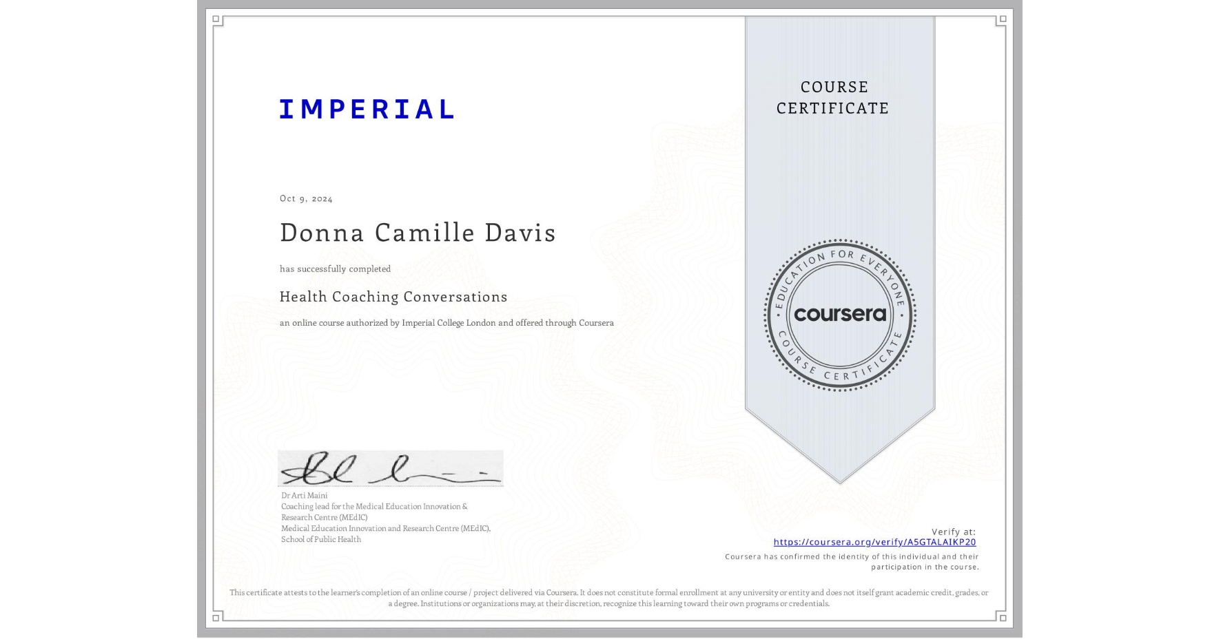 View certificate for Donna Camille Davis, Health Coaching Conversations, an online non-credit course authorized by Imperial College London and offered through Coursera