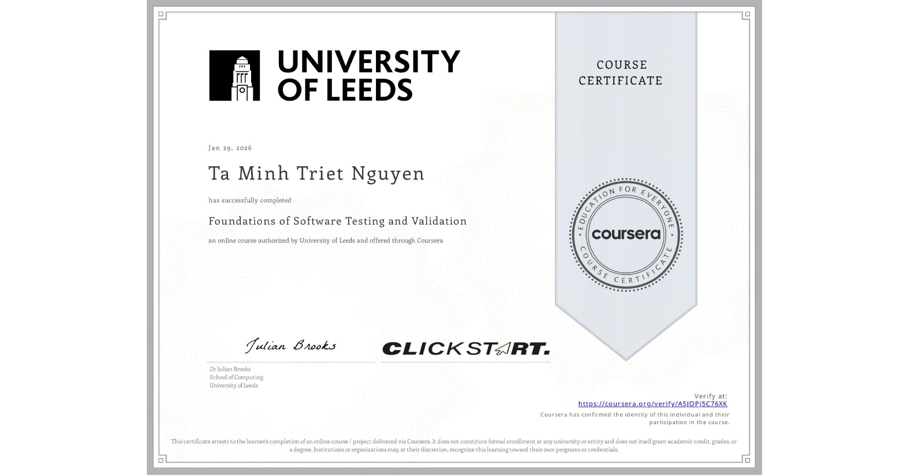 View certificate for Ta Minh Triet  Nguyen, Foundations of Software Testing and Validation, an online non-credit course authorized by University of Leeds and offered through Coursera