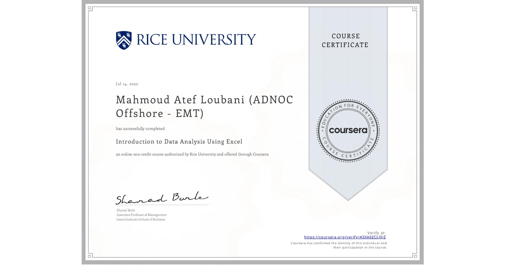 View certificate for Mahmoud Atef Loubani (ADNOC Offshore - EMT), Introduction to Data Analysis Using Excel, an online non-credit course authorized by Rice University and offered through Coursera