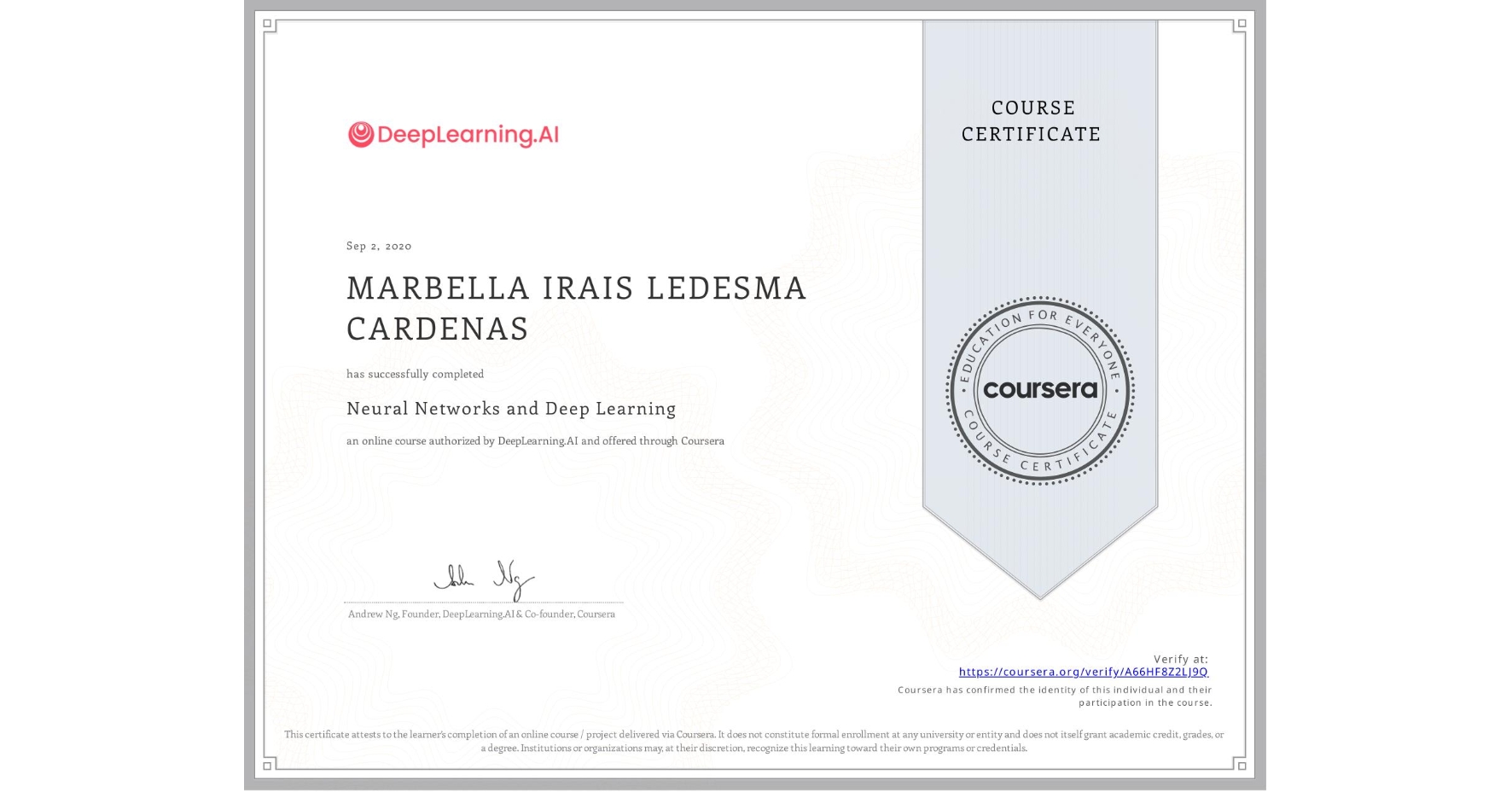 View certificate for MARBELLA IRAIS LEDESMA CARDENAS, Neural Networks and Deep Learning, an online non-credit course authorized by DeepLearning.AI and offered through Coursera