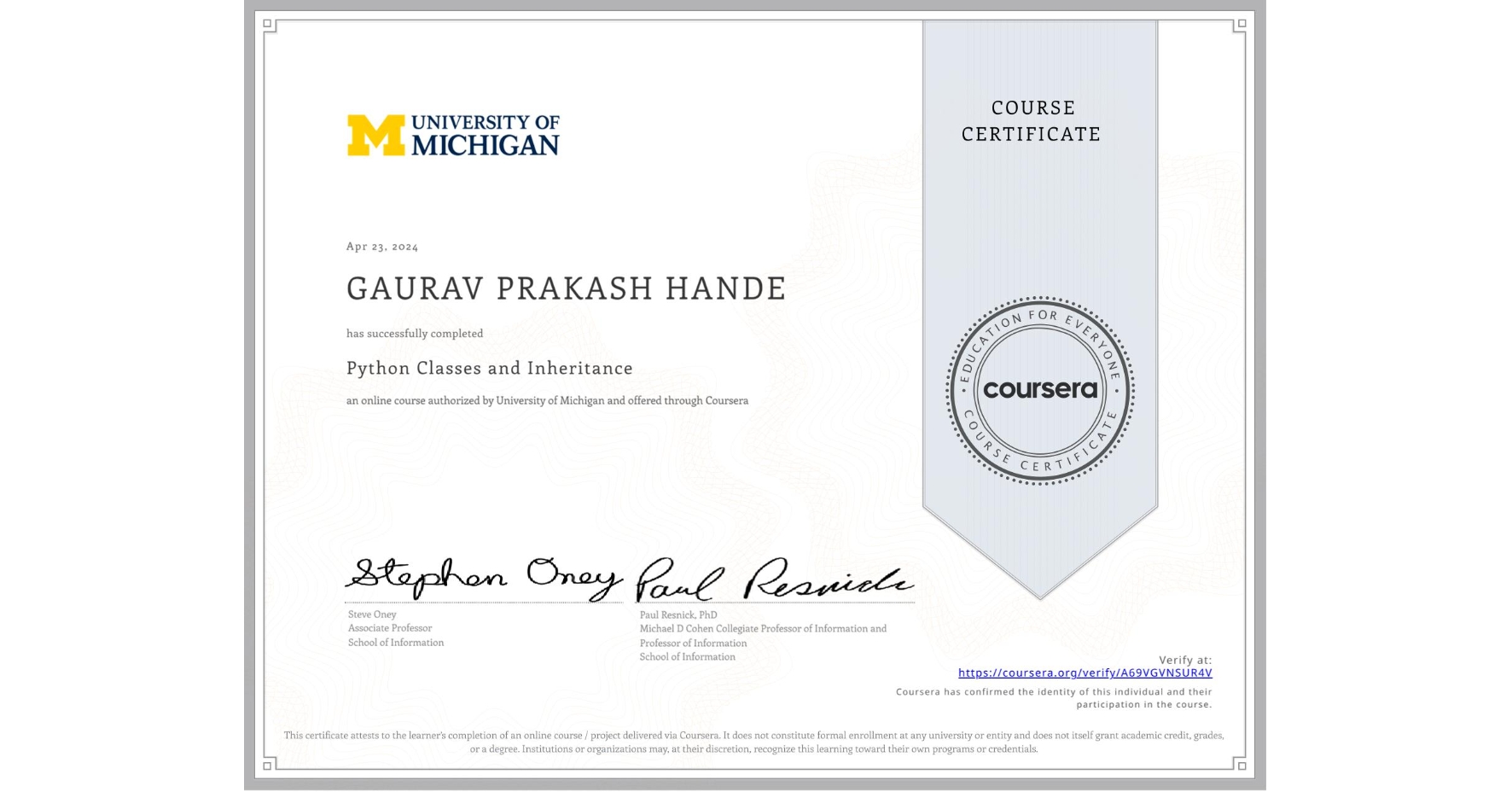 View certificate for GAURAV PRAKASH HANDE, Python Classes and Inheritance, an online non-credit course authorized by University of Michigan and offered through Coursera