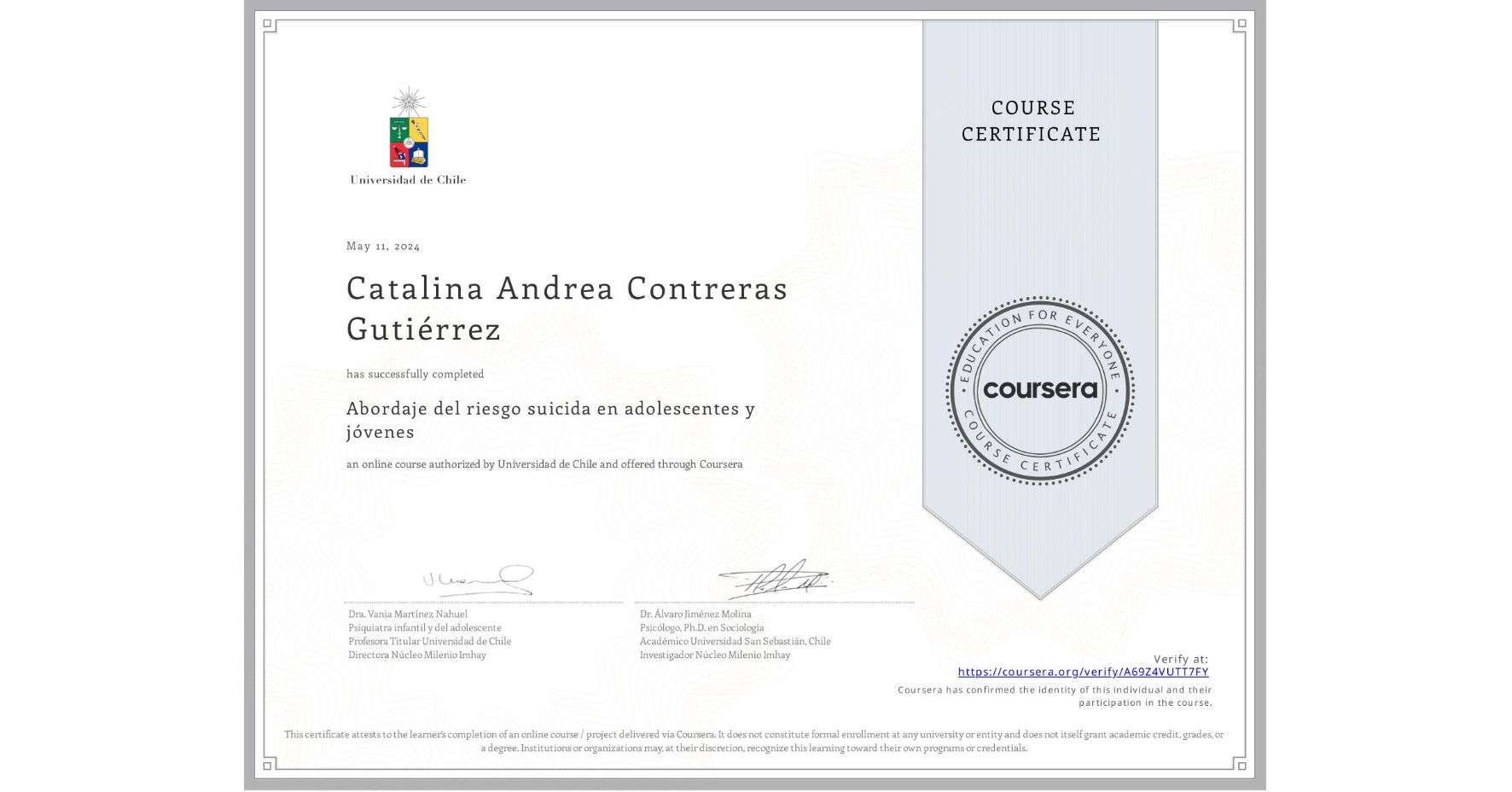 View certificate for Catalina Andrea Contreras Gutiérrez, Abordaje del riesgo suicida en adolescentes y jóvenes , an online non-credit course authorized by Universidad de Chile and offered through Coursera