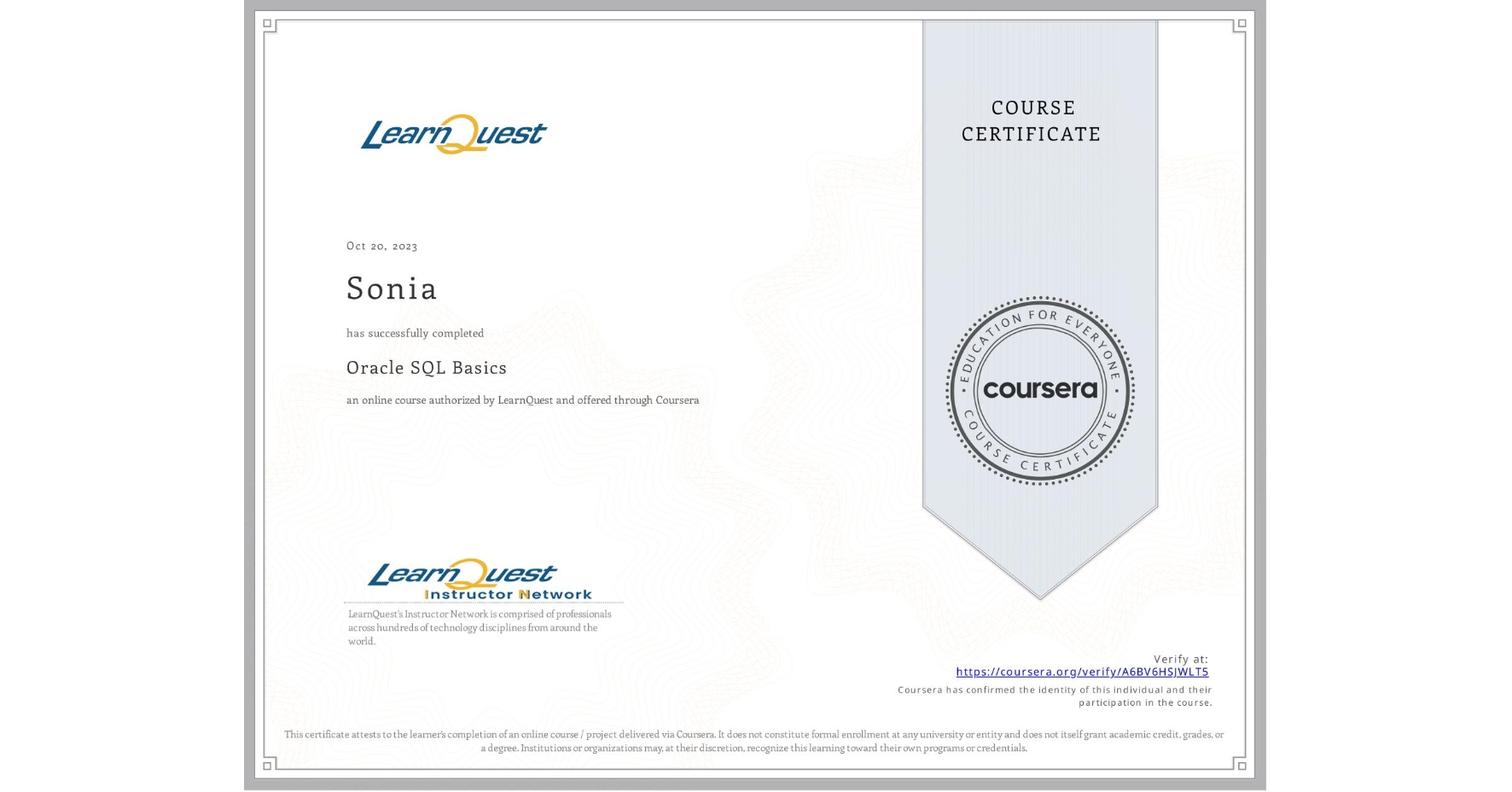 View certificate for Sonia , Oracle SQL Basics, an online non-credit course authorized by LearnQuest and offered through Coursera