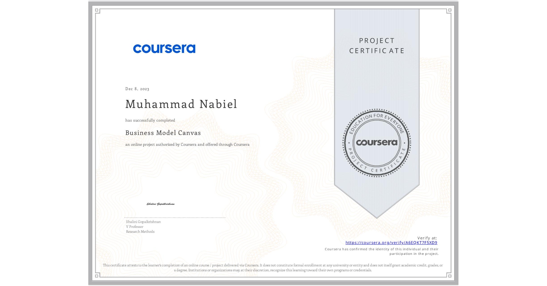 View certificate for Muhammad Nabiel, Business Model Canvas, an online non-credit course authorized by Coursera and offered through Coursera