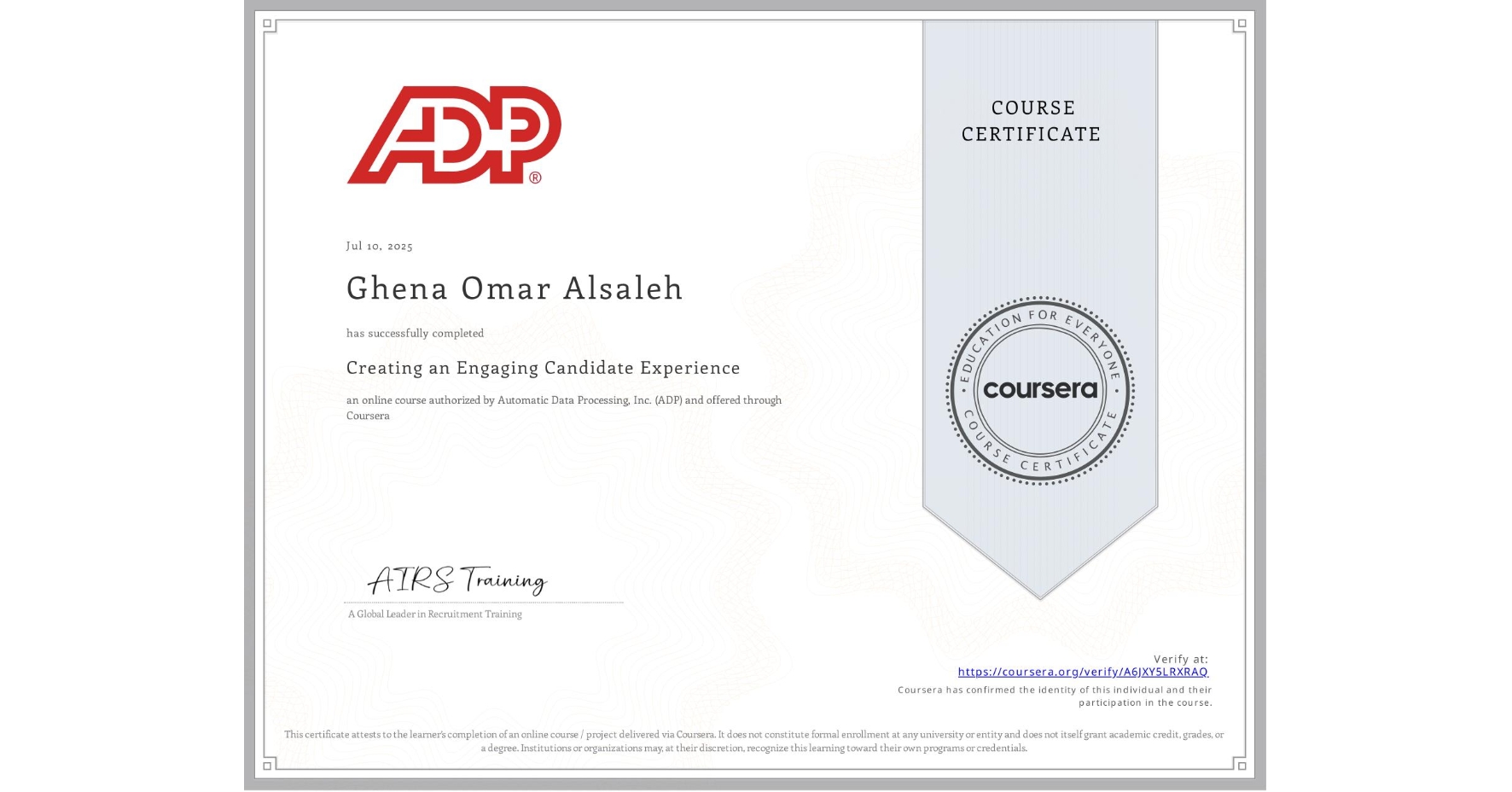 View certificate for Ghena Omar Alsaleh, Creating an Engaging Candidate Experience, an online non-credit course authorized by Automatic Data Processing, Inc. (ADP) and offered through Coursera