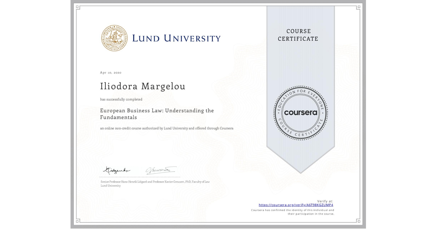 View certificate for Iliodora Margelou, European Business Law: Understanding the Fundamentals, an online non-credit course authorized by Lund University and offered through Coursera