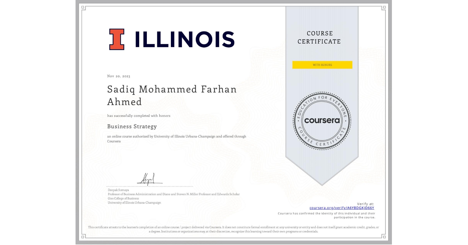 View certificate for Sadiq Mohammed  Farhan Ahmed, Business Strategy, an online non-credit course authorized by University of Illinois Urbana-Champaign and offered through Coursera