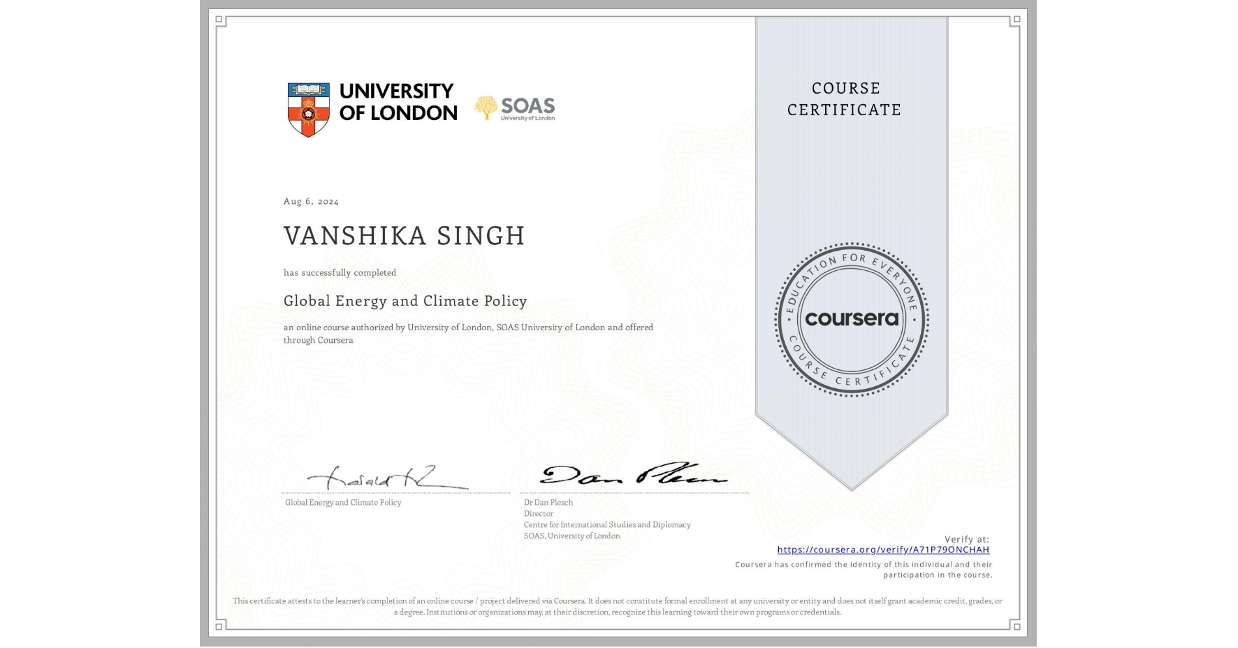 View certificate for VANSHIKA SINGH, Global Energy and Climate Policy, an online non-credit course authorized by University of London & SOAS University of London and offered through Coursera