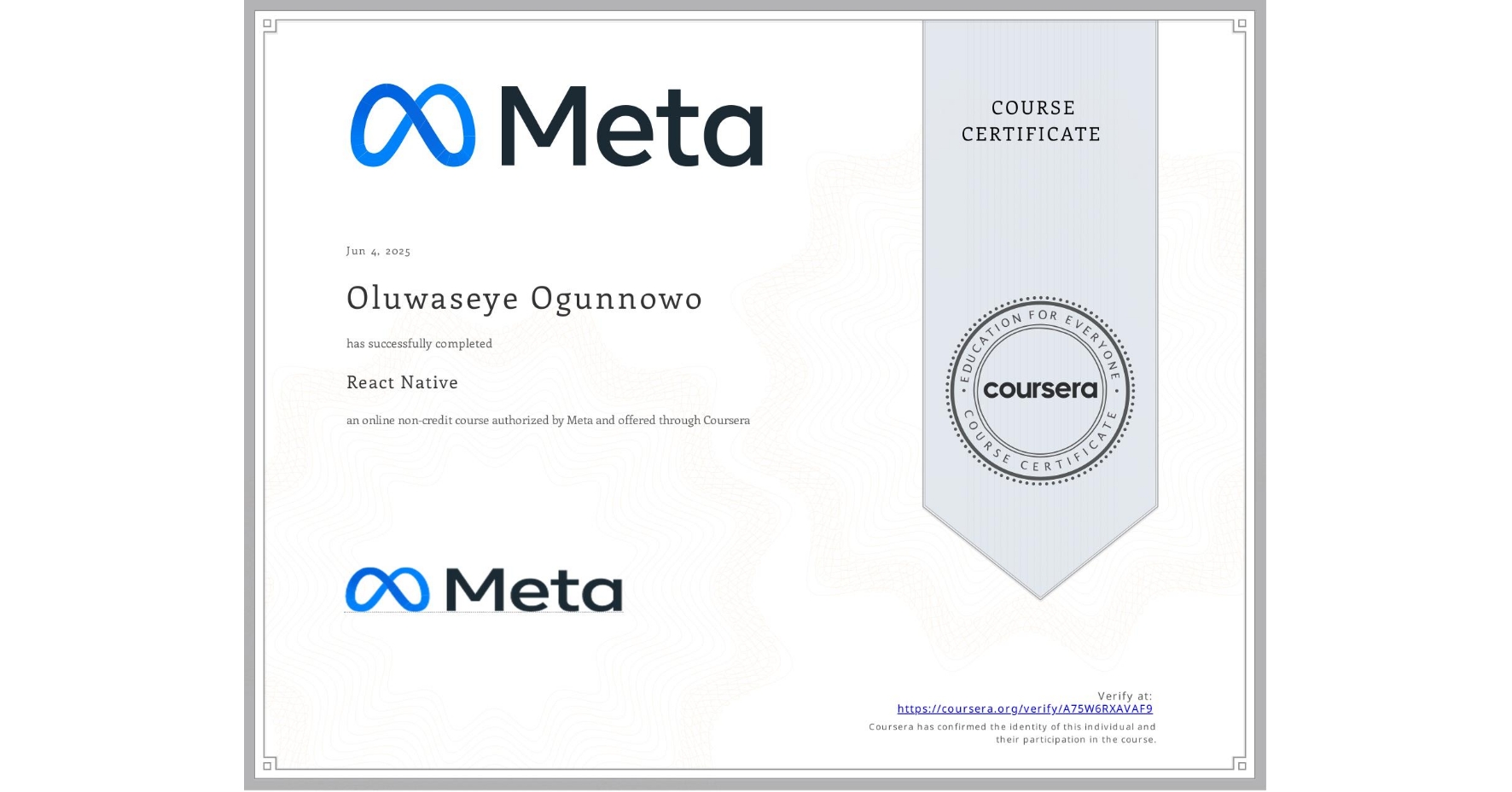 View certificate for Oluwaseye Ogunnowo, React Native, an online non-credit course authorized by Meta and offered through Coursera