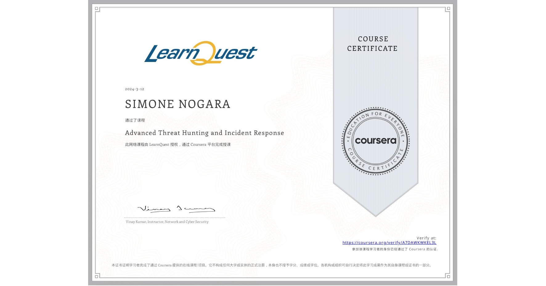 View certificate for SIMONE NOGARA, Advanced Threat Hunting and Incident Response, an online non-credit course authorized by LearnQuest and offered through Coursera