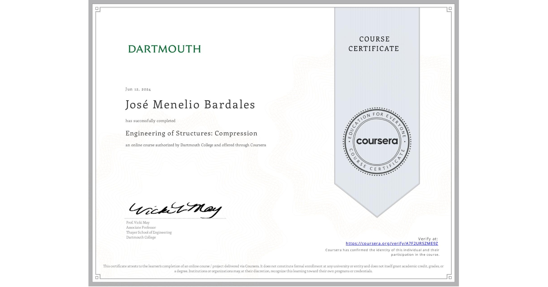 View certificate for José Menelio Bardales, Engineering of Structures: Compression, an online non-credit course authorized by Dartmouth College and offered through Coursera