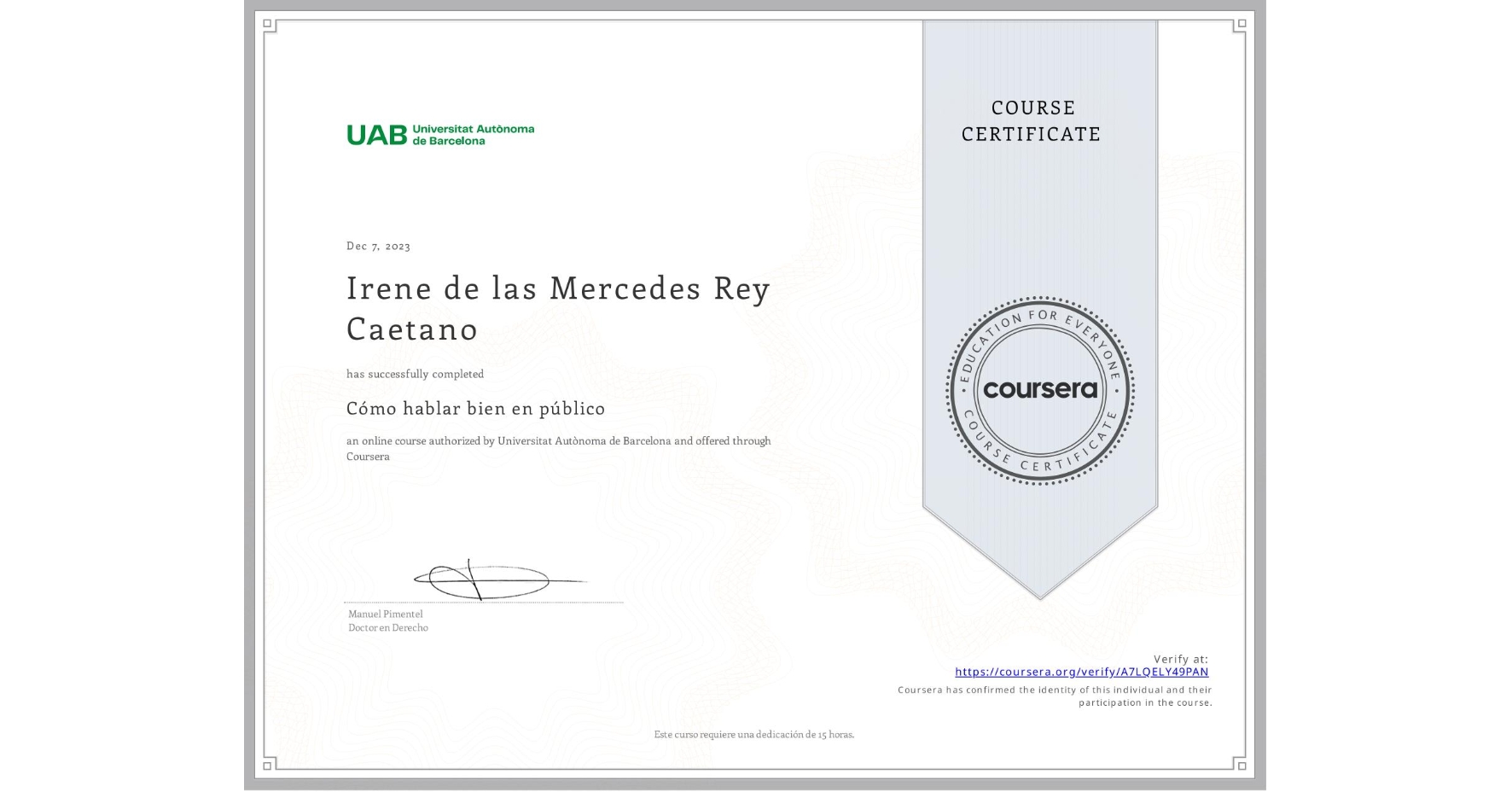 View certificate for Irene de las Mercedes Rey Caetano, Cómo hablar bien en público, an online non-credit course authorized by Universitat Autònoma de Barcelona and offered through Coursera