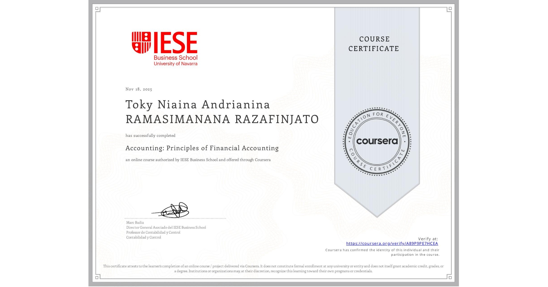 View certificate for Toky Niaina Andrianina RAMASIMANANA RAZAFINJATO, Accounting: Principles of Financial Accounting, an online non-credit course authorized by IESE Business School and offered through Coursera