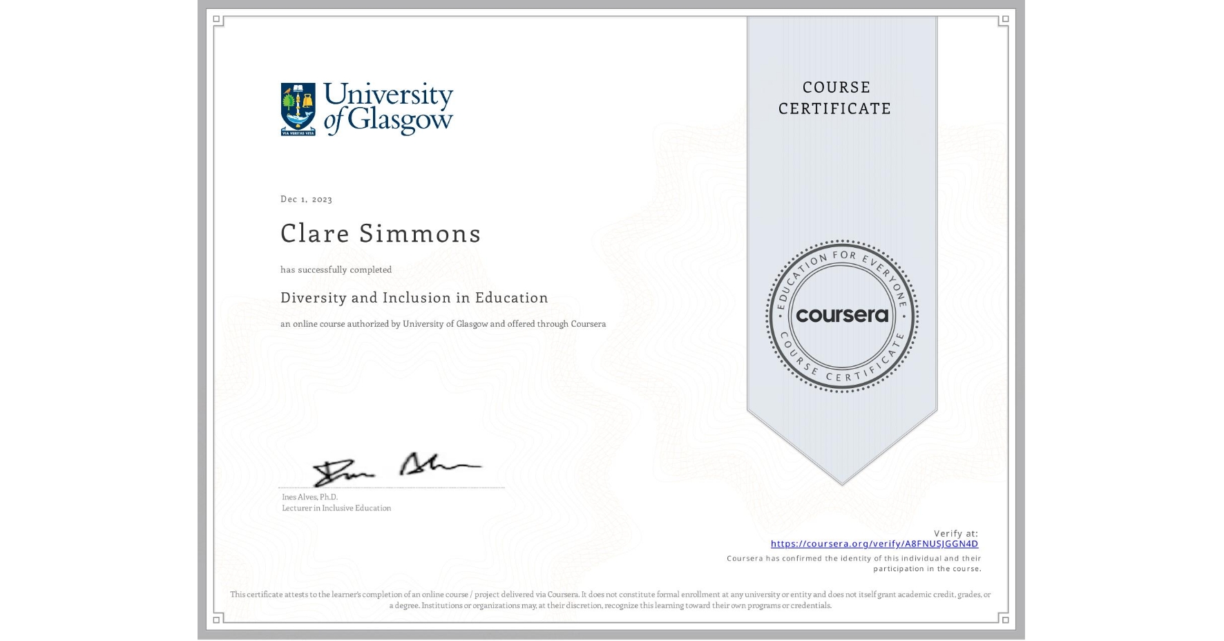 View certificate for Clare Simmons, Diversity and Inclusion in Education, an online non-credit course authorized by University of Glasgow and offered through Coursera